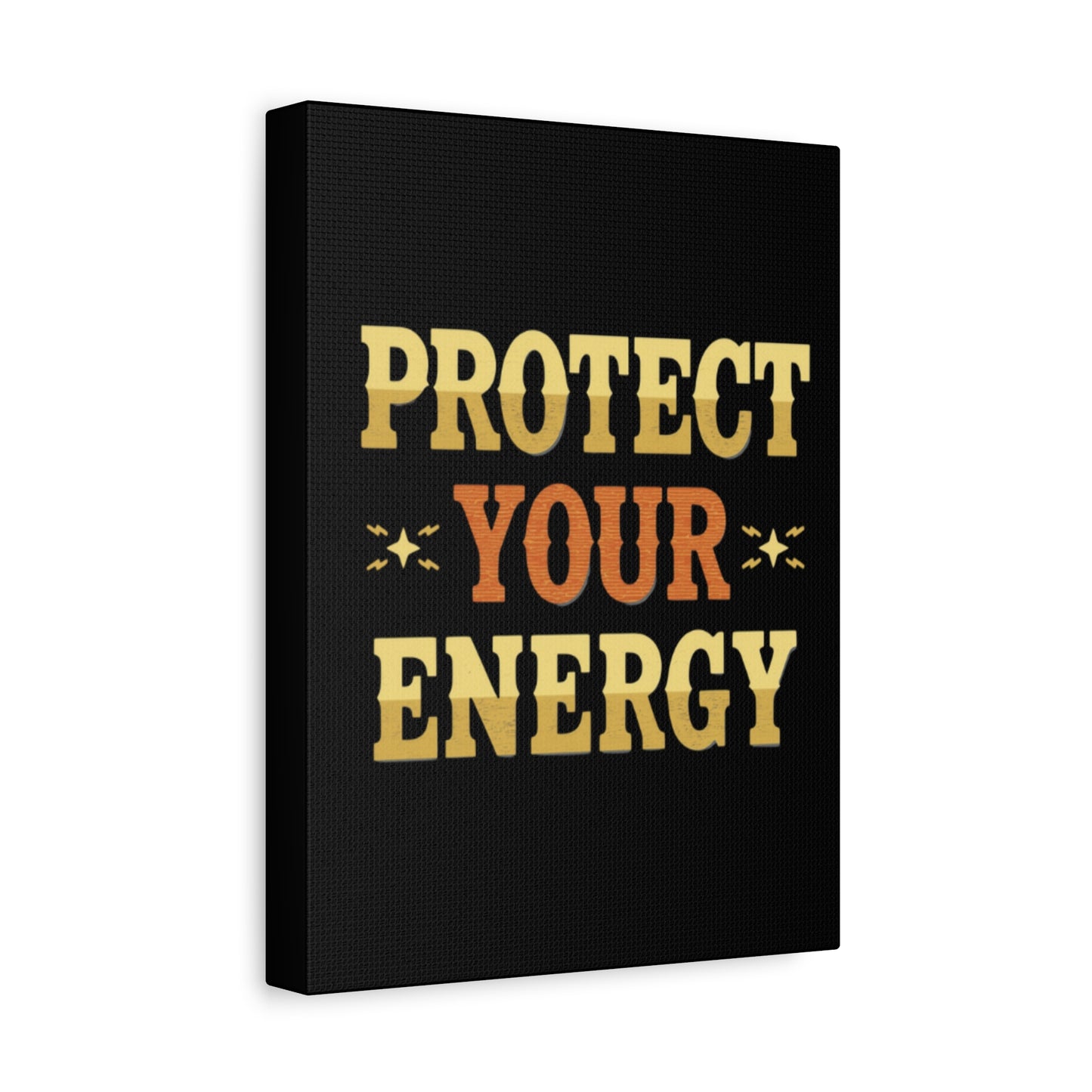 Protect Your Energy Canvas | Matte Stretched Wall Art