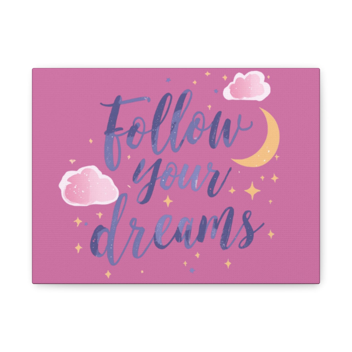 Follow Your Dreams Matte Canvas | Inspirational Wall Art, Pink Moon Clouds