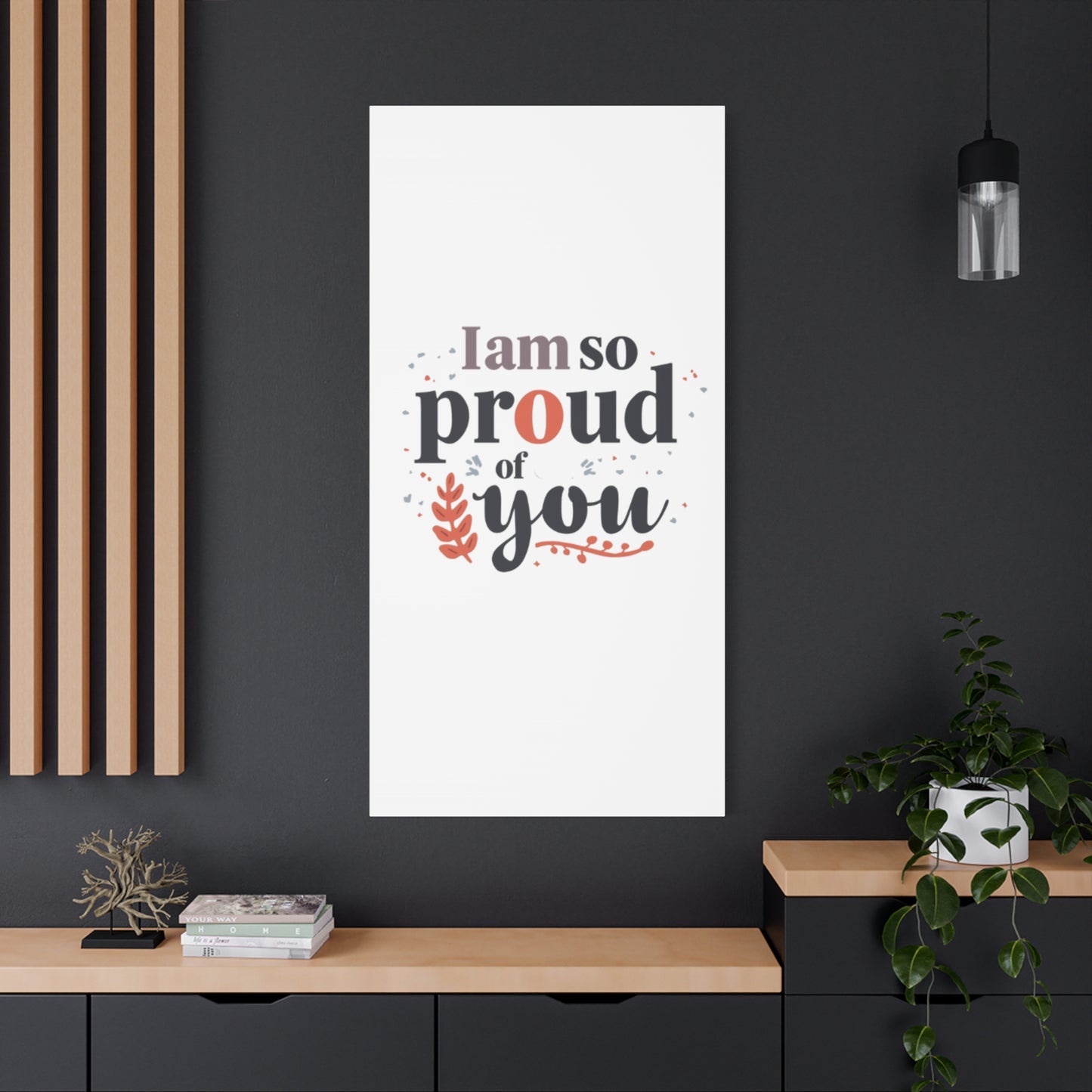 I am so proud of you Canvas