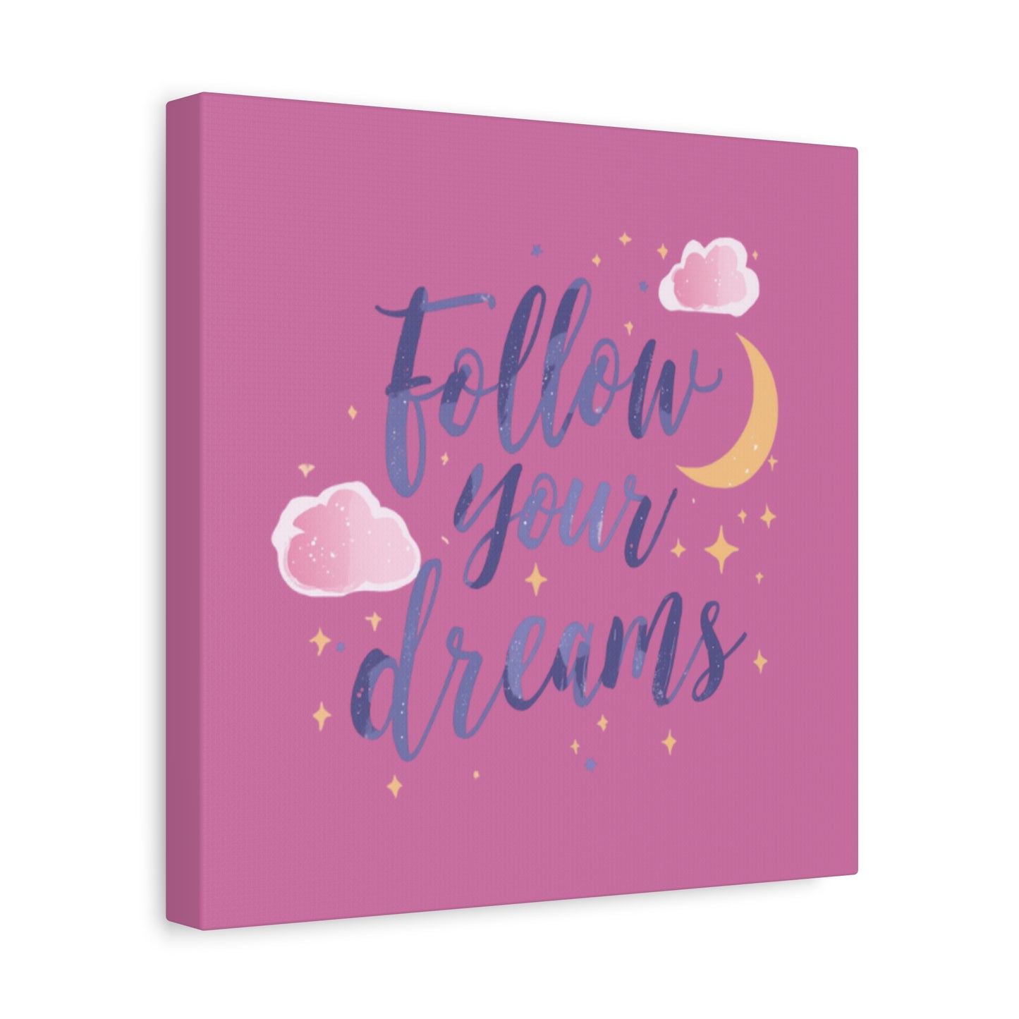 Follow Your Dreams Matte Canvas | Inspirational Wall Art, Pink Moon Clouds