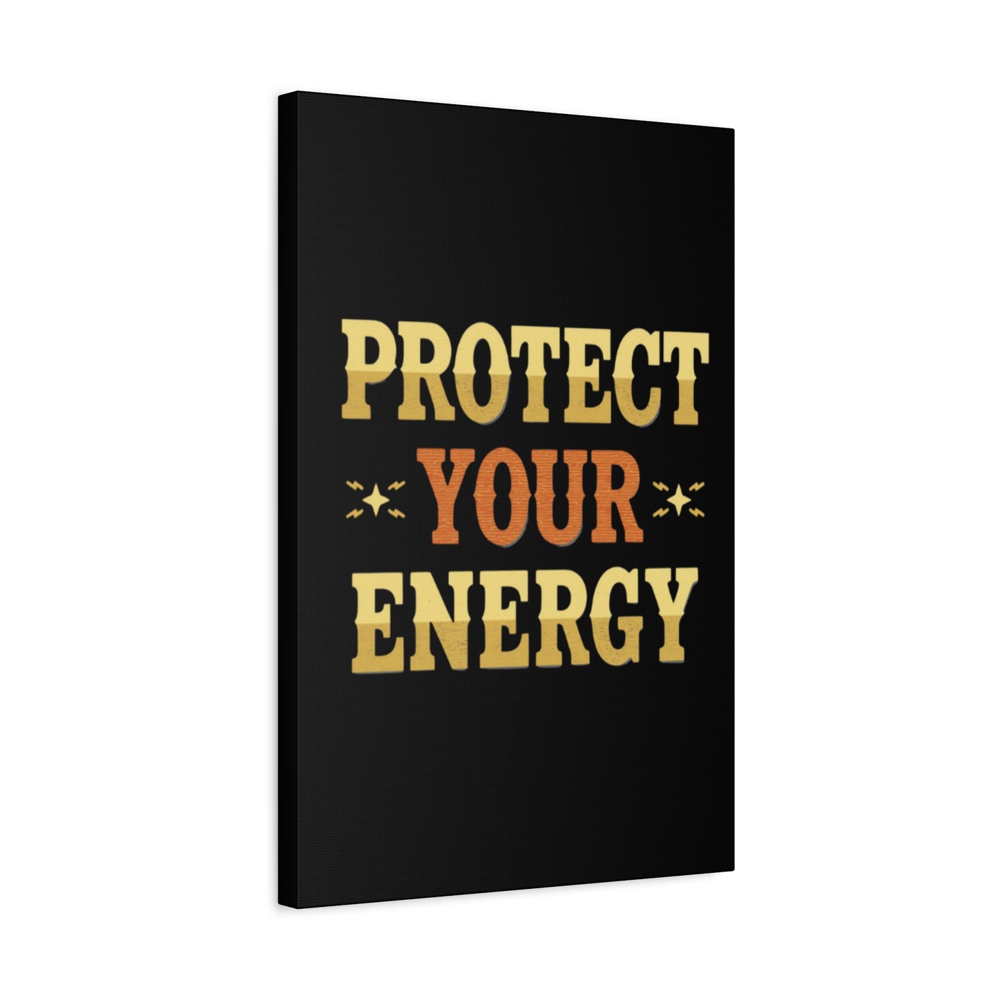 Protect Your Energy Canvas | Matte Stretched Wall Art