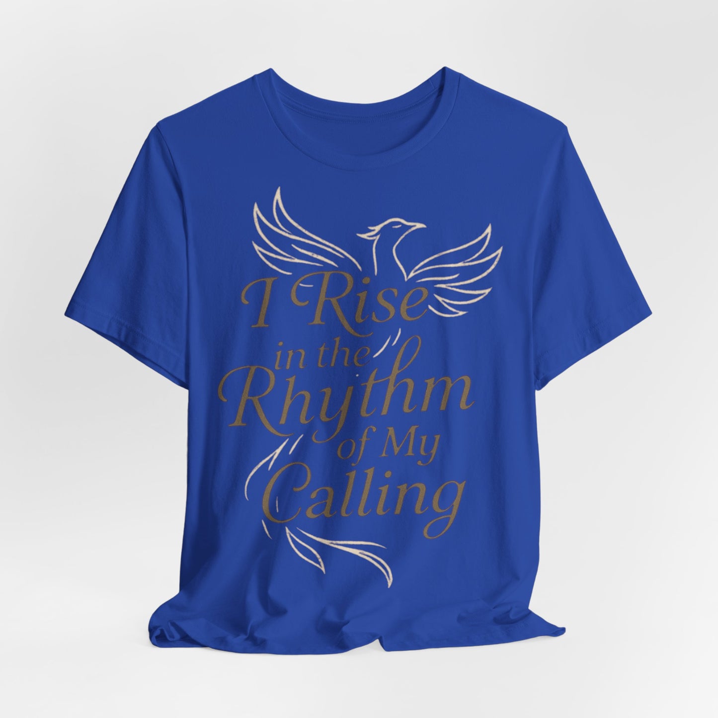 Inspirational Vibe Short Sleeve Tee - I Rise in the Rhythm of My Calling, Motivational Gift, Positive Affirmation Shirt, Self-Care