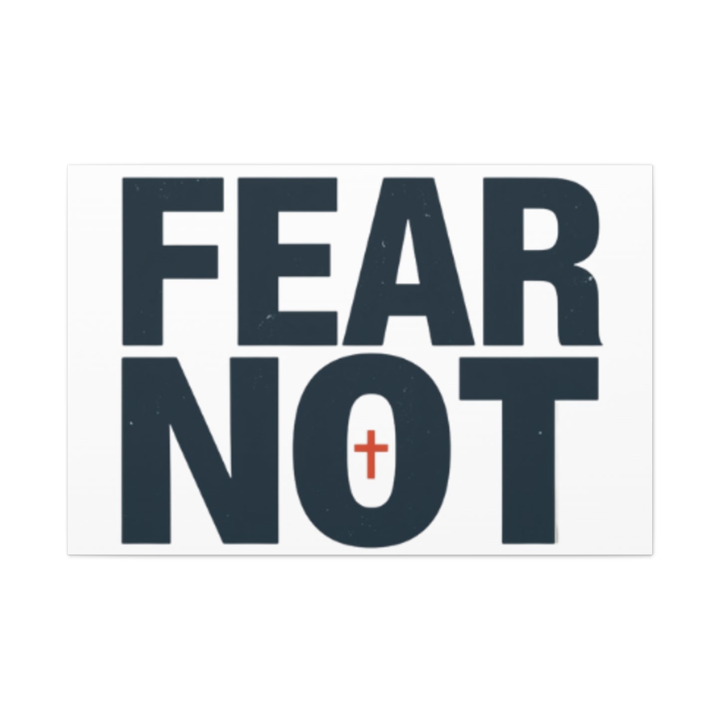 Fear Not canvas | Christian wall art, stretched matte gallery wrap