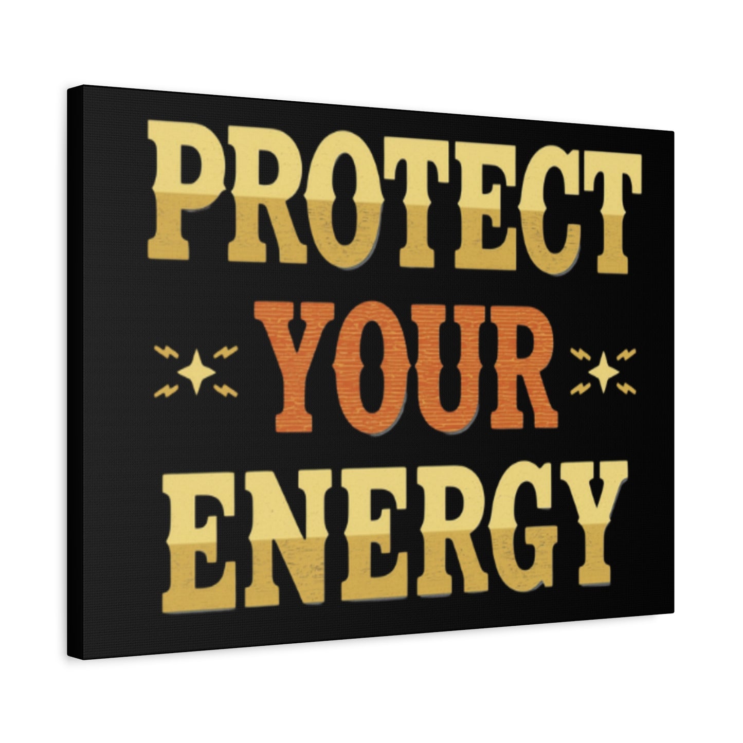 Protect Your Energy Canvas | Matte Stretched Wall Art