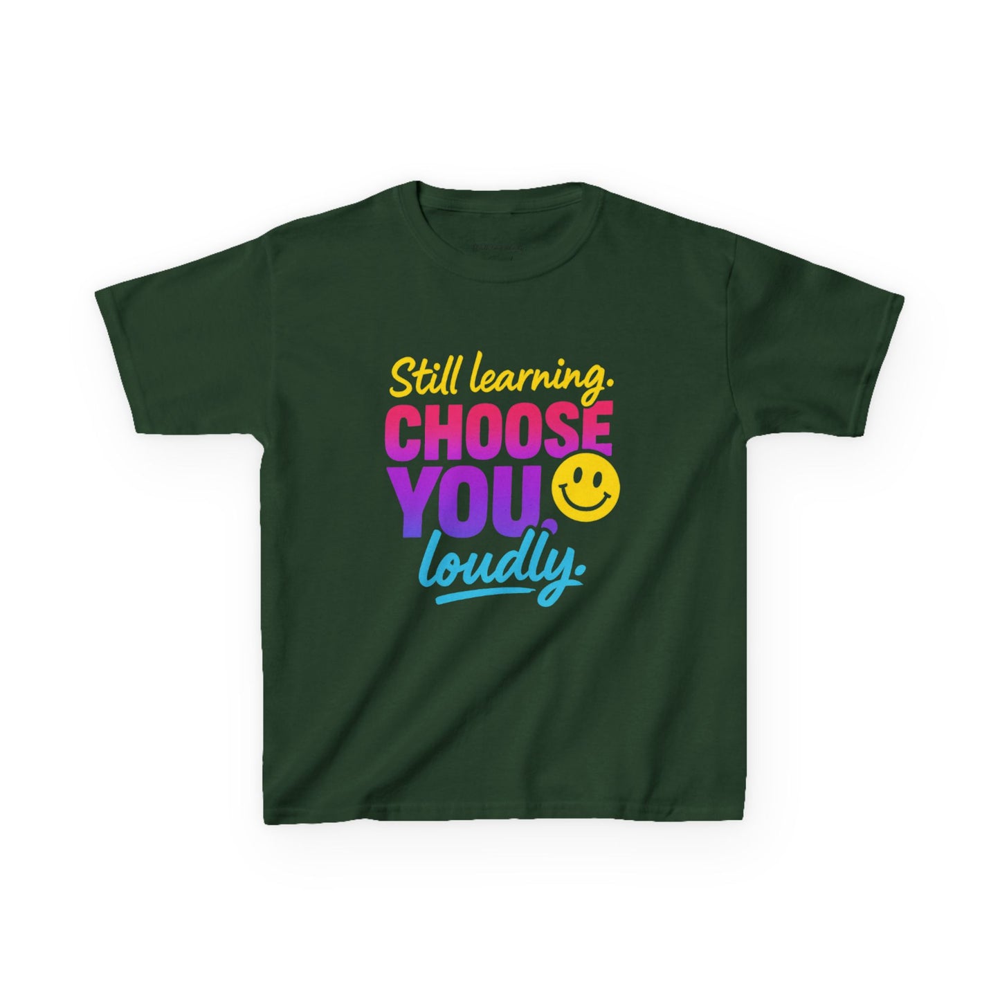 Colorful Kids Tee - Choose You Loudly Youth T-Shirt - Empowerment Positive Affirmation Top