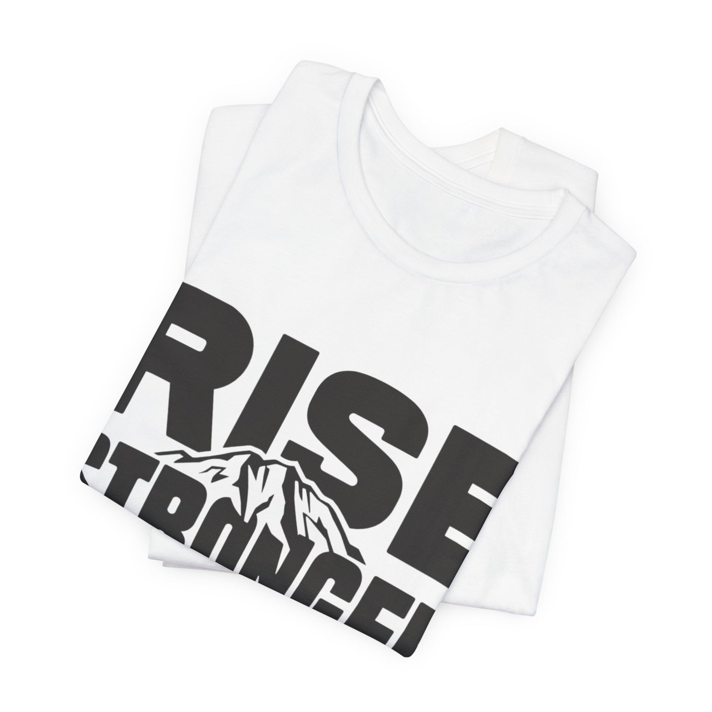 Rise Stronger Mountain Graphic Tee | Motivational Typography Shirt