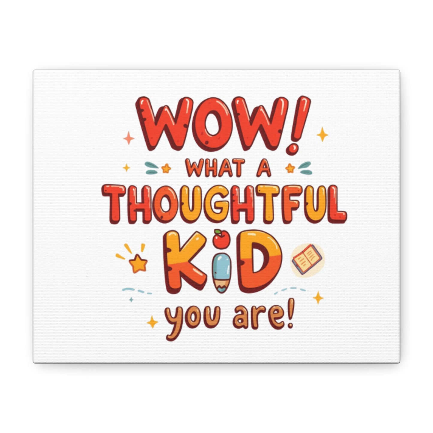 What a thoughtful kid you are! Canvas Print | Stretched Matte Canvas