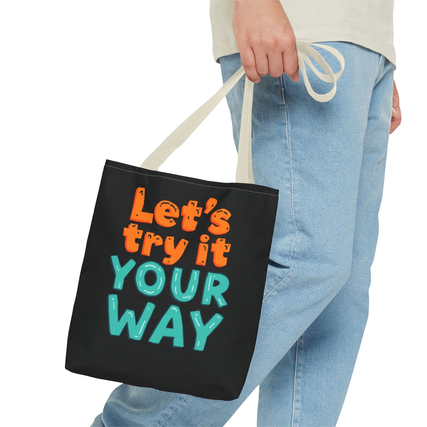 Let’s Try It Your Way Tote Bag | Typographic Slogan, Colorful Lettering