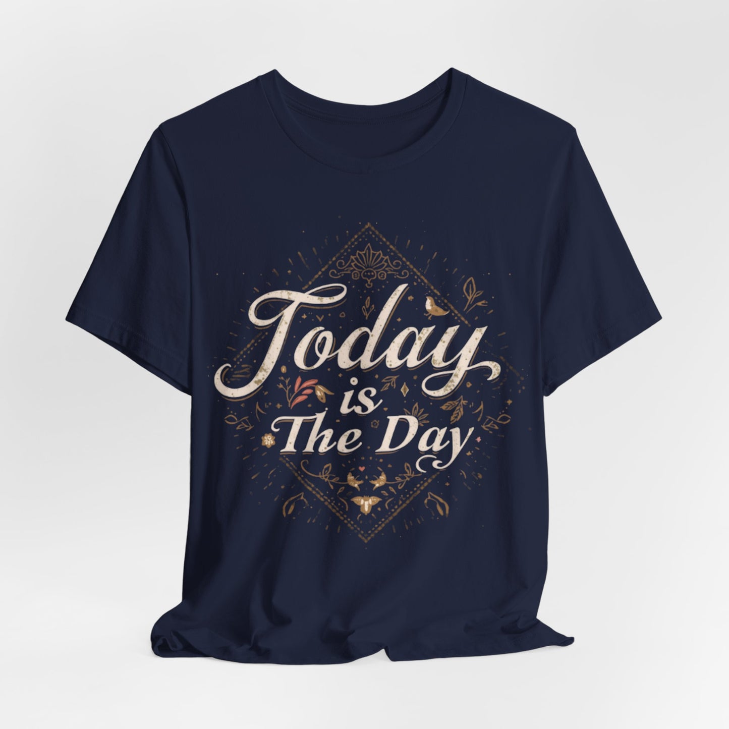 Today Is The Day Tee | Vintage Distressed Lettering, Motivational Shirt