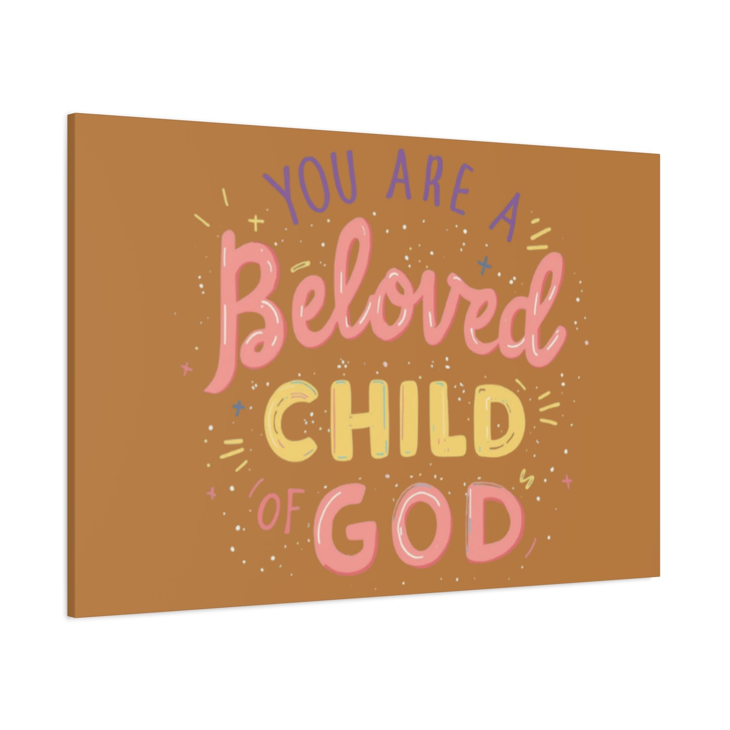You Are a Beloved Child of God Canvas | Matte Stretched Wall Art