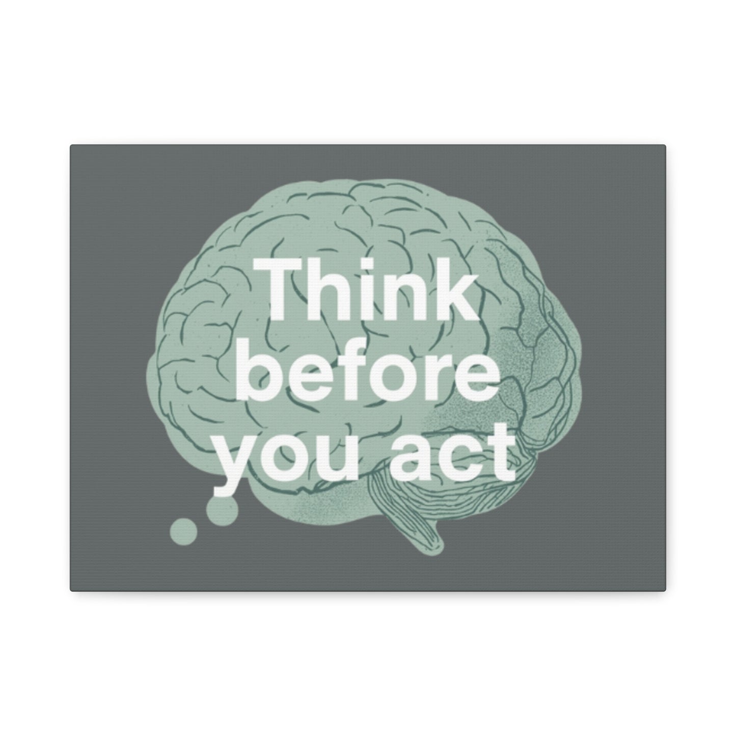 Think Before You Act brain illustration Canvas