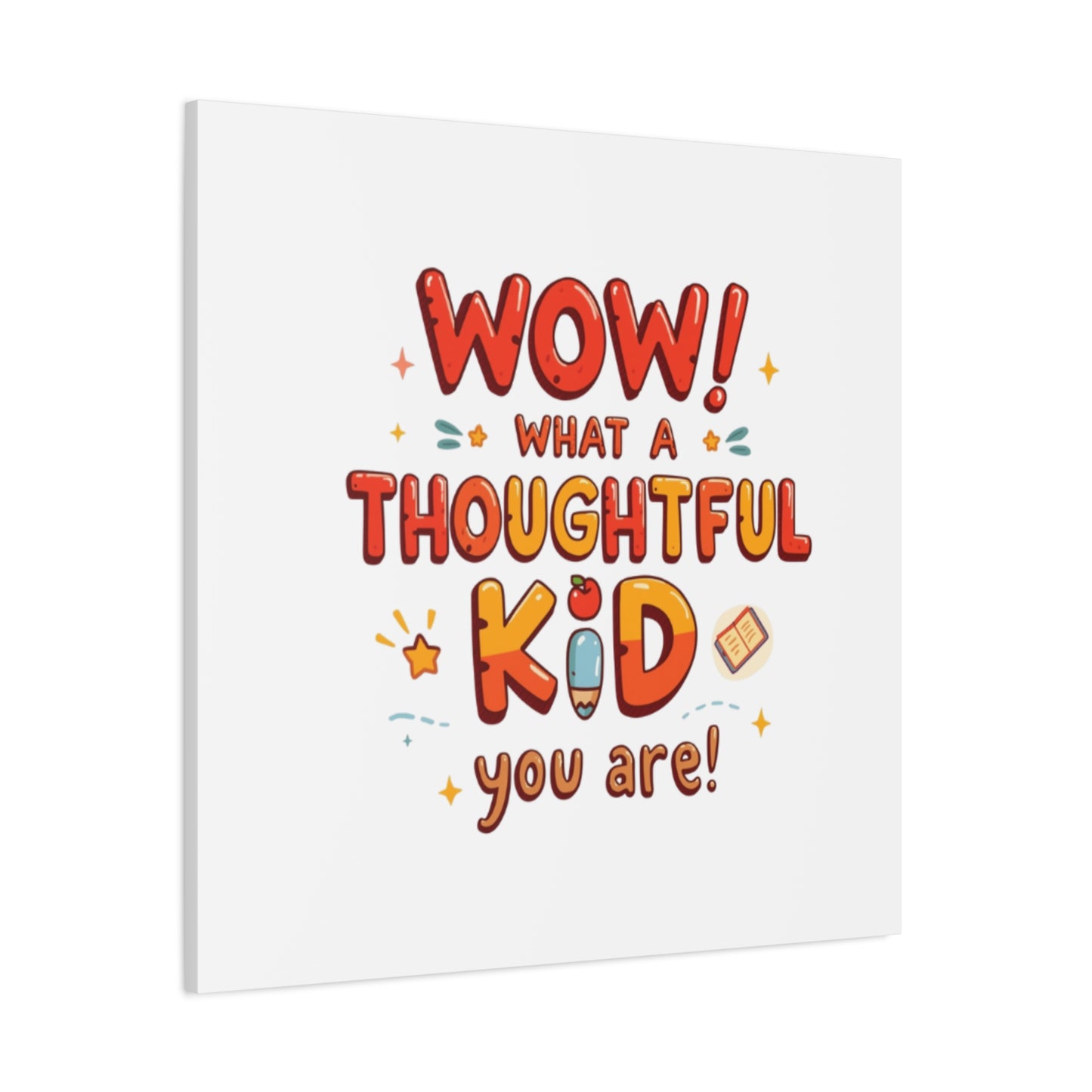 What a thoughtful kid you are! Canvas Print | Stretched Matte Canvas