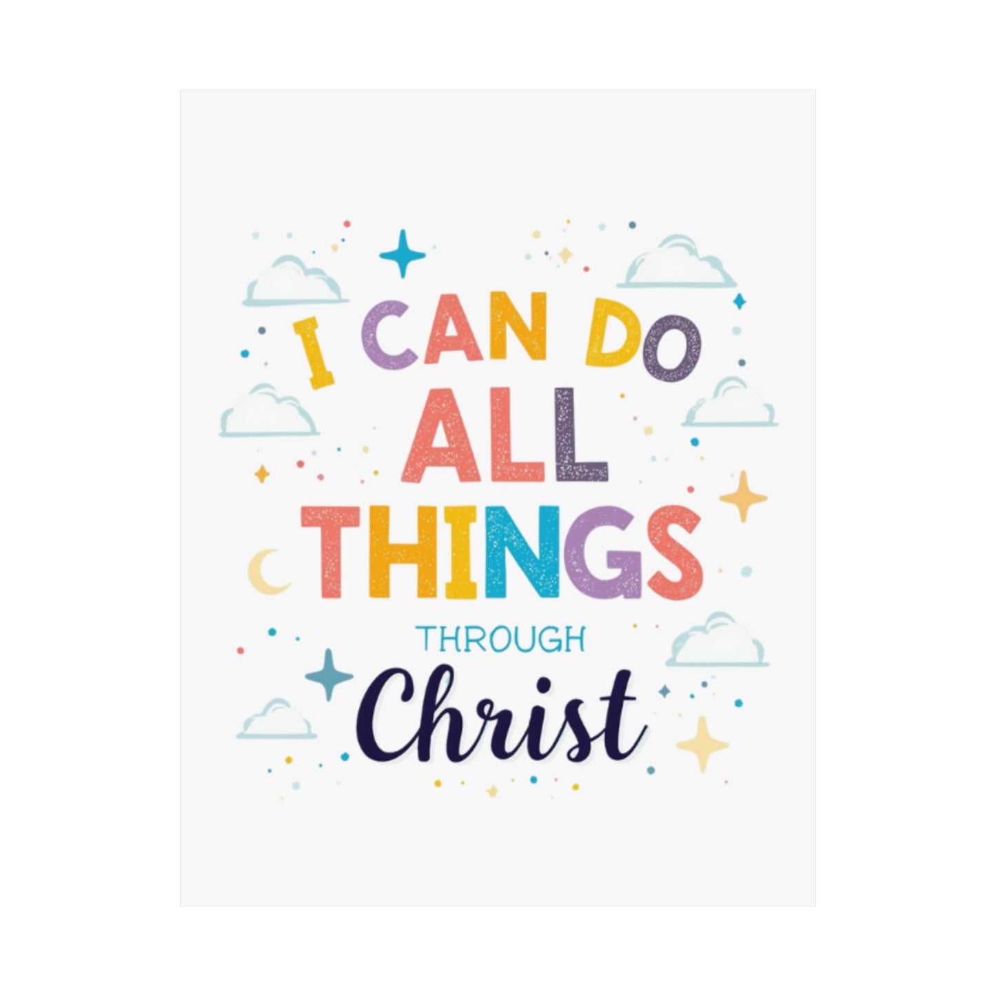 I Can Do All Things Through Christ Poster | Matte Vertical Inspirational Christian Wall Art