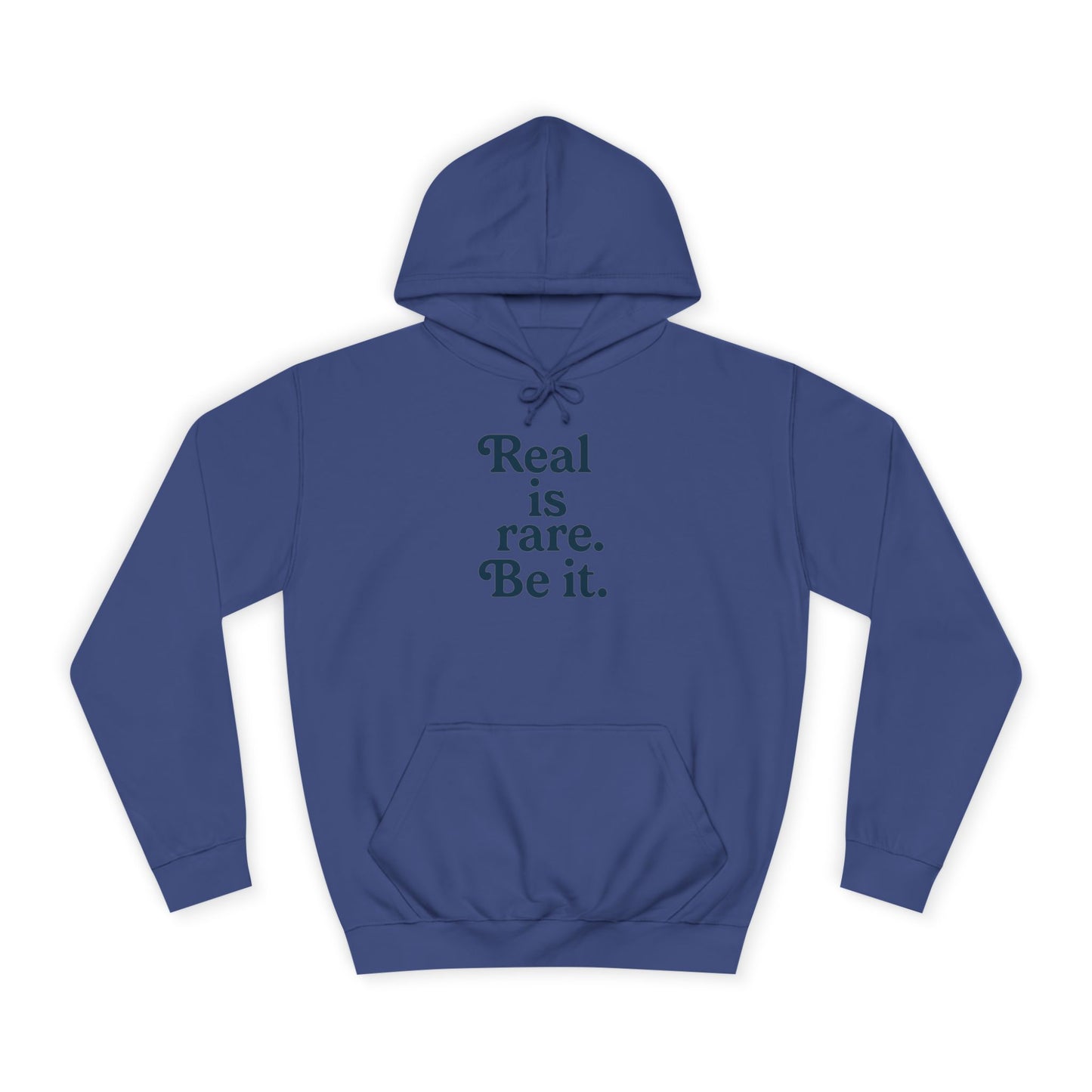 Real is Rare Unisex College Hoodie | Motivational Casual Wear, Gift for Students, Trendy Comfort