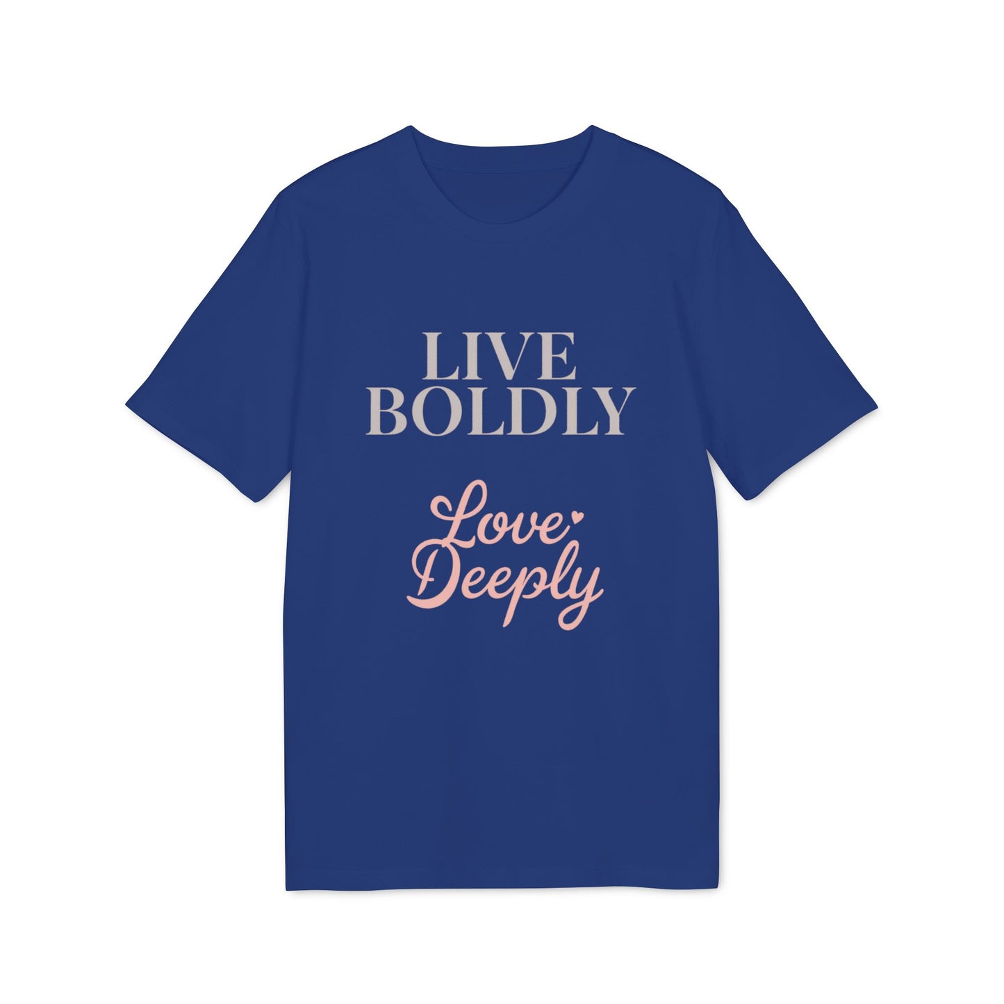 Live Boldly Love Deeply T-shirt | Inspirational Script Tee