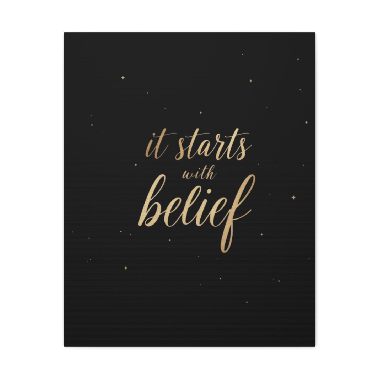 It Starts With Belief Canvas | Inspirational Wall Art, Matte Stretched Canvas