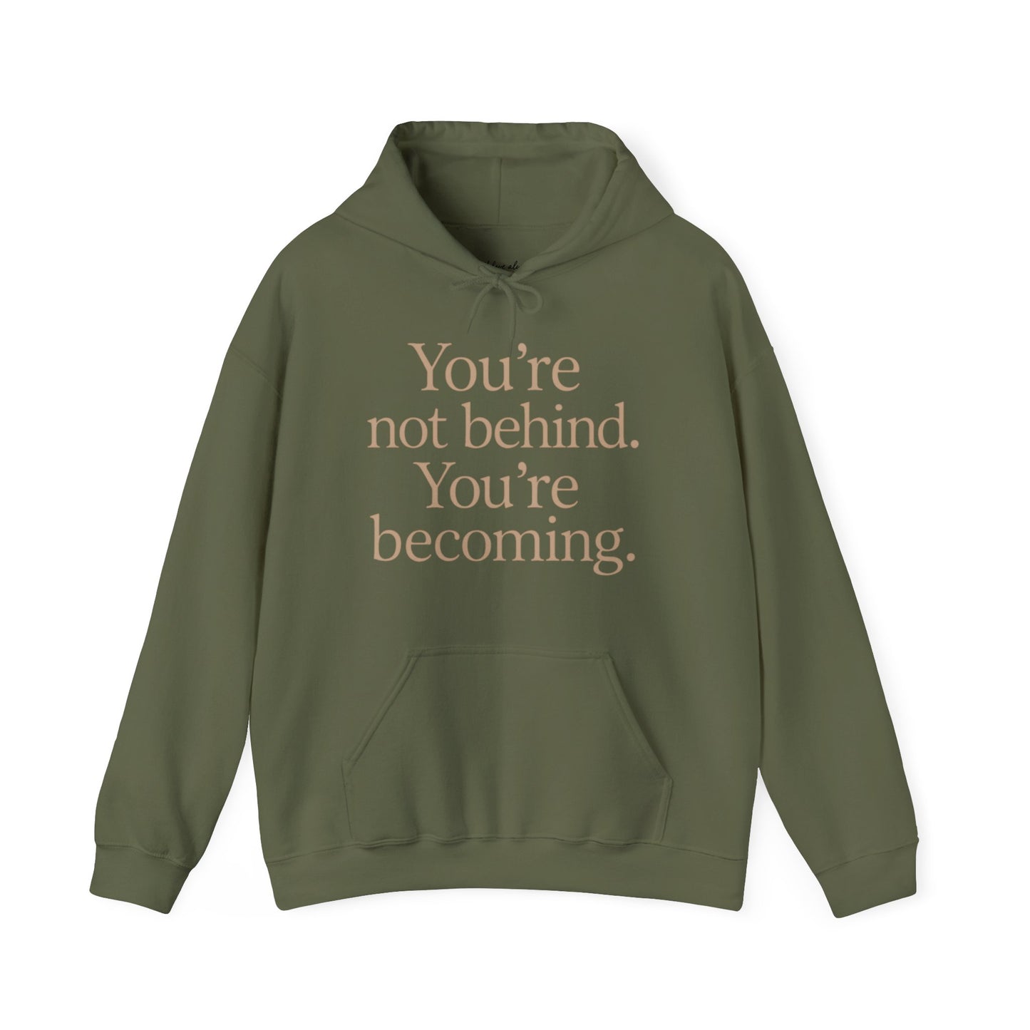Motivational Hoodie - You're Not Behind, You're Becoming | Unisex Sweatshirt for Growth, Gift for Friends