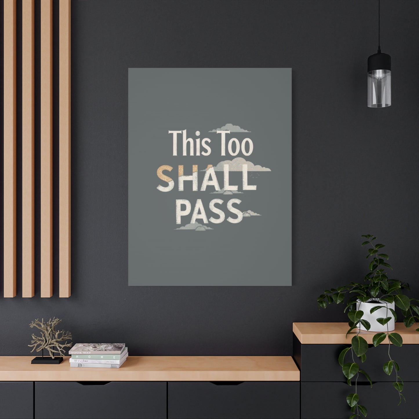 This Too Shall Pass Matte Canvas Print, Stretched Wall Art | Calming Hand-Lettered Typography