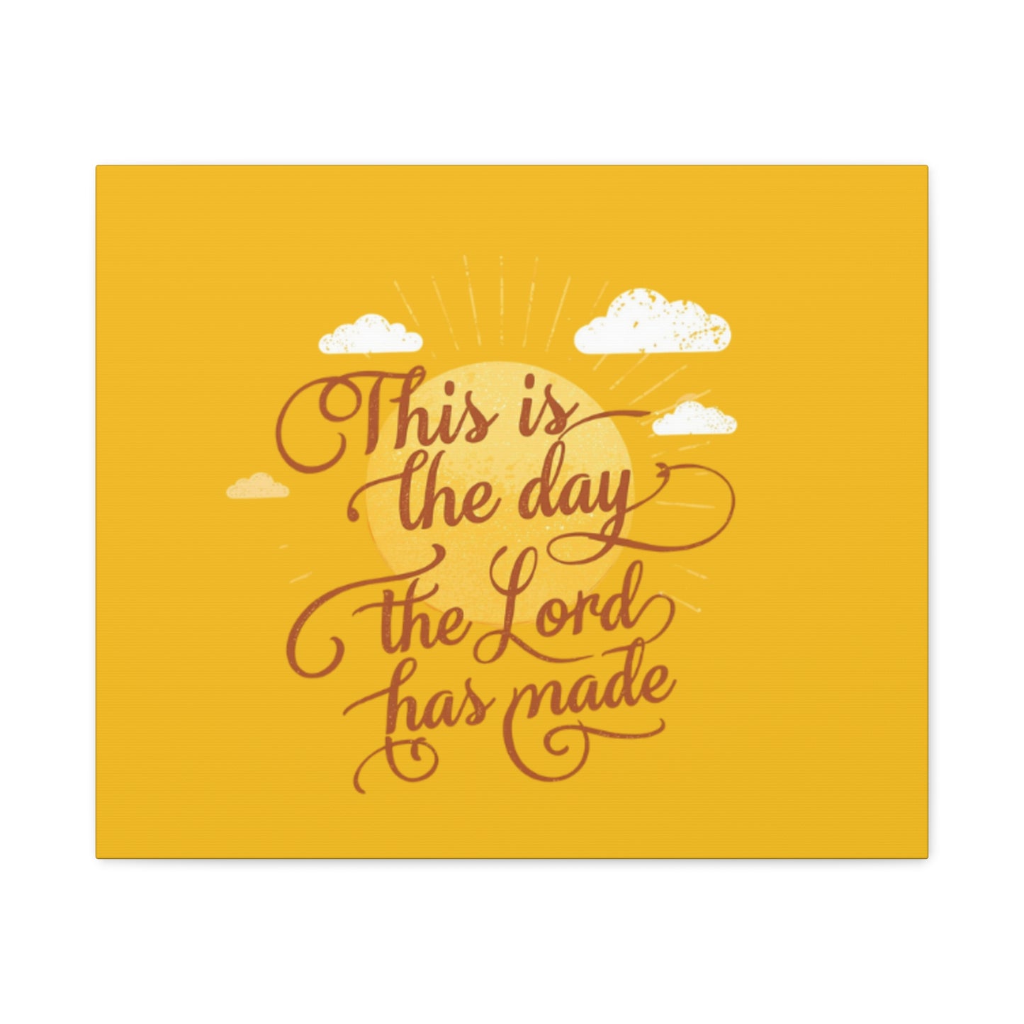 This Is the Day The Lord Has Made Canvas