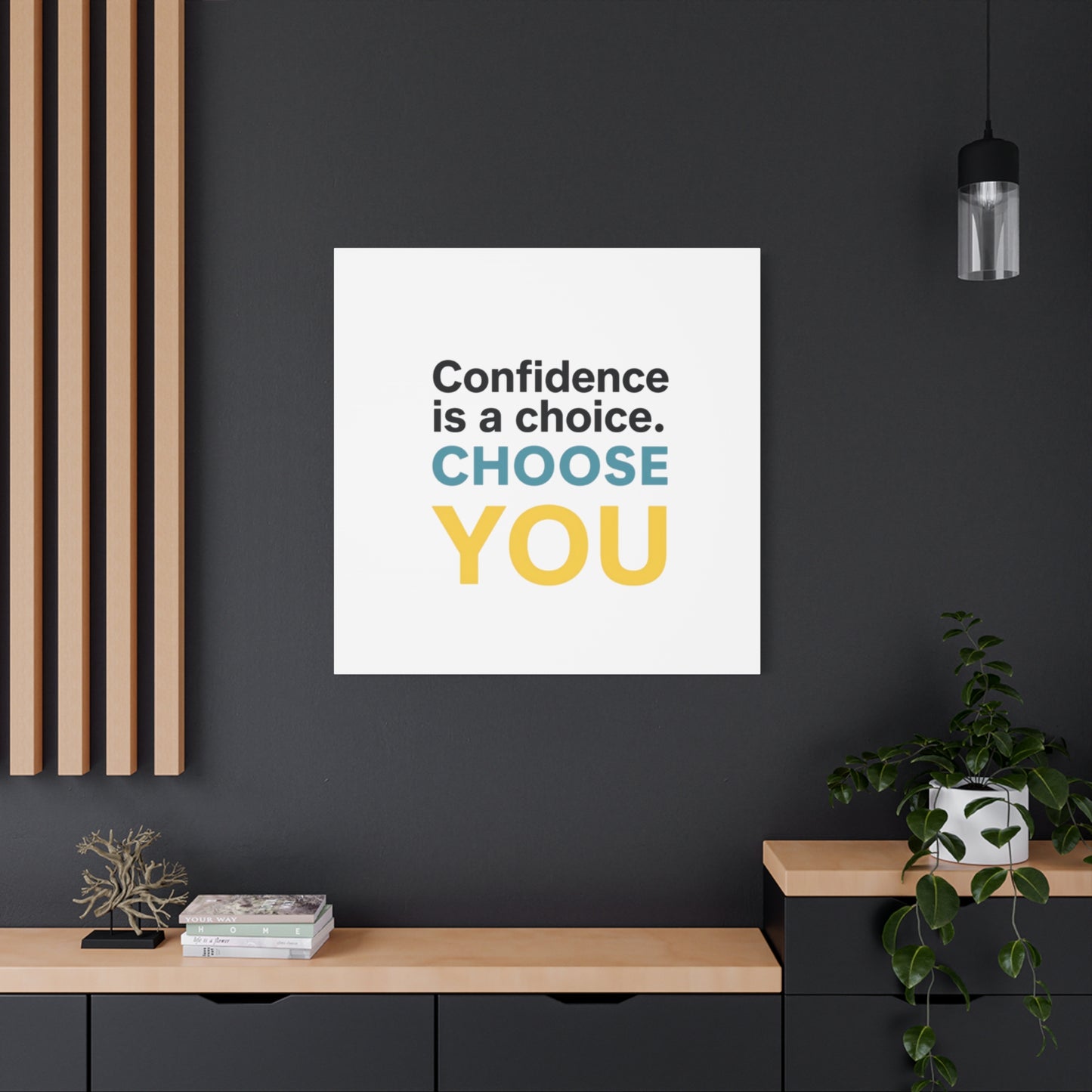 Confidence Is a Choice CHOOSE YOU Canvas | Motivational Wall Art