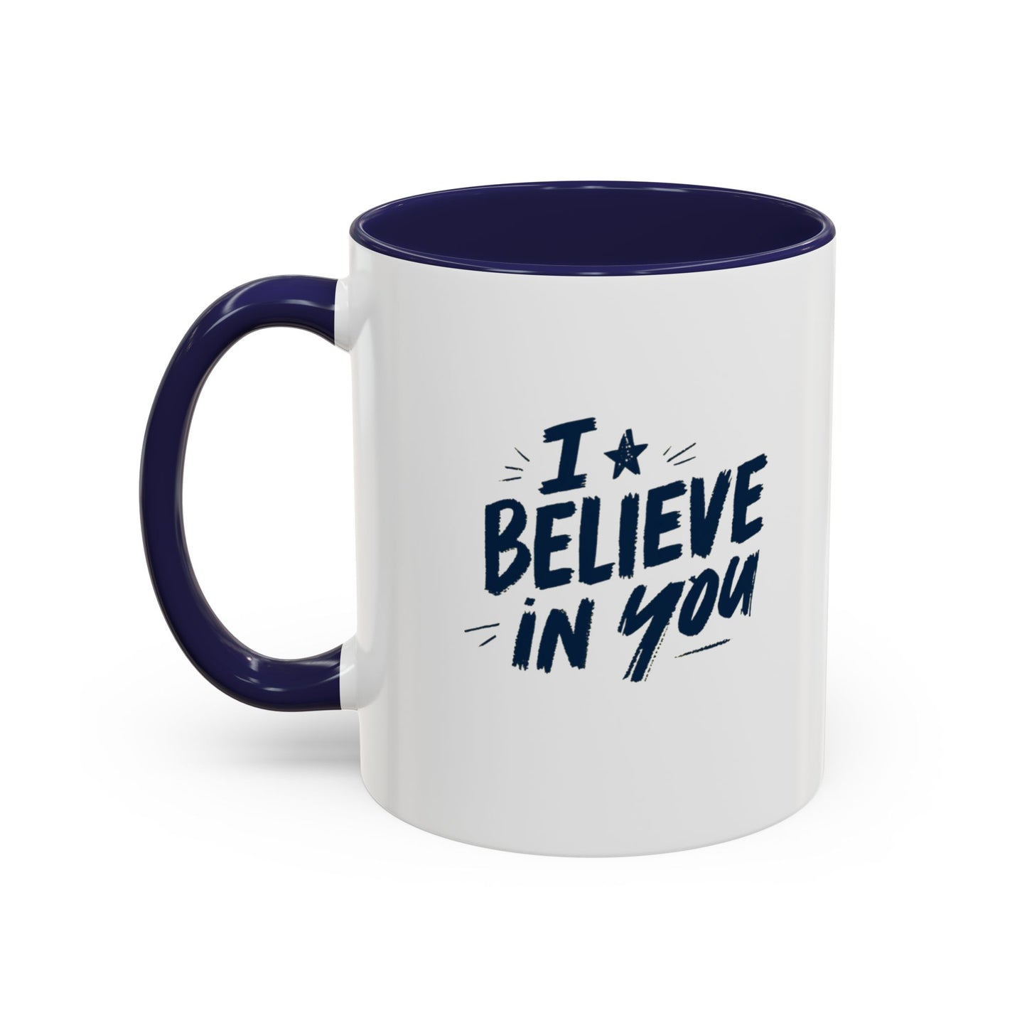 I Believe in You Mug | Accent Coffee Mug, Navy Script on White (11oz & 15oz)