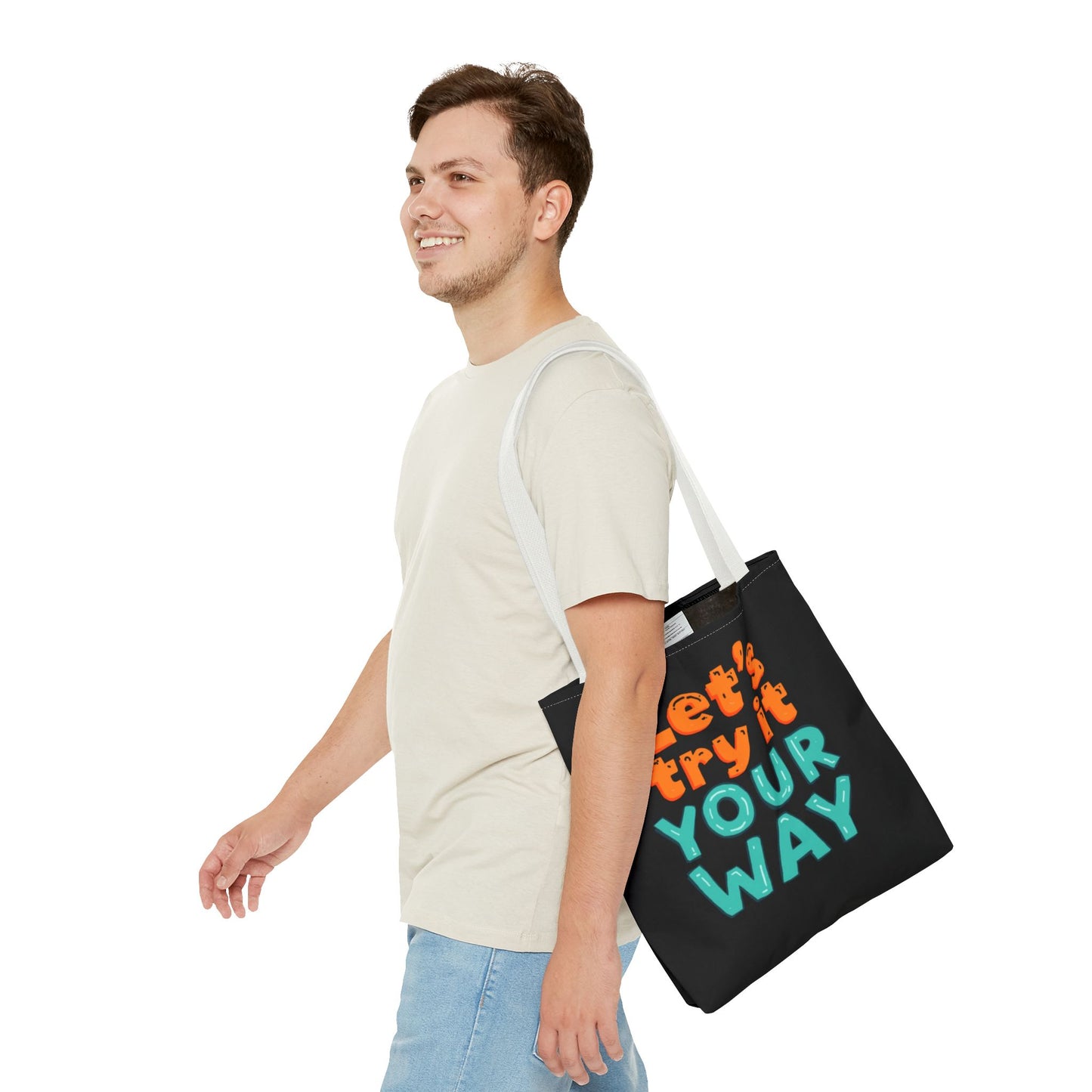 Let’s Try It Your Way Tote Bag | Typographic Slogan, Colorful Lettering
