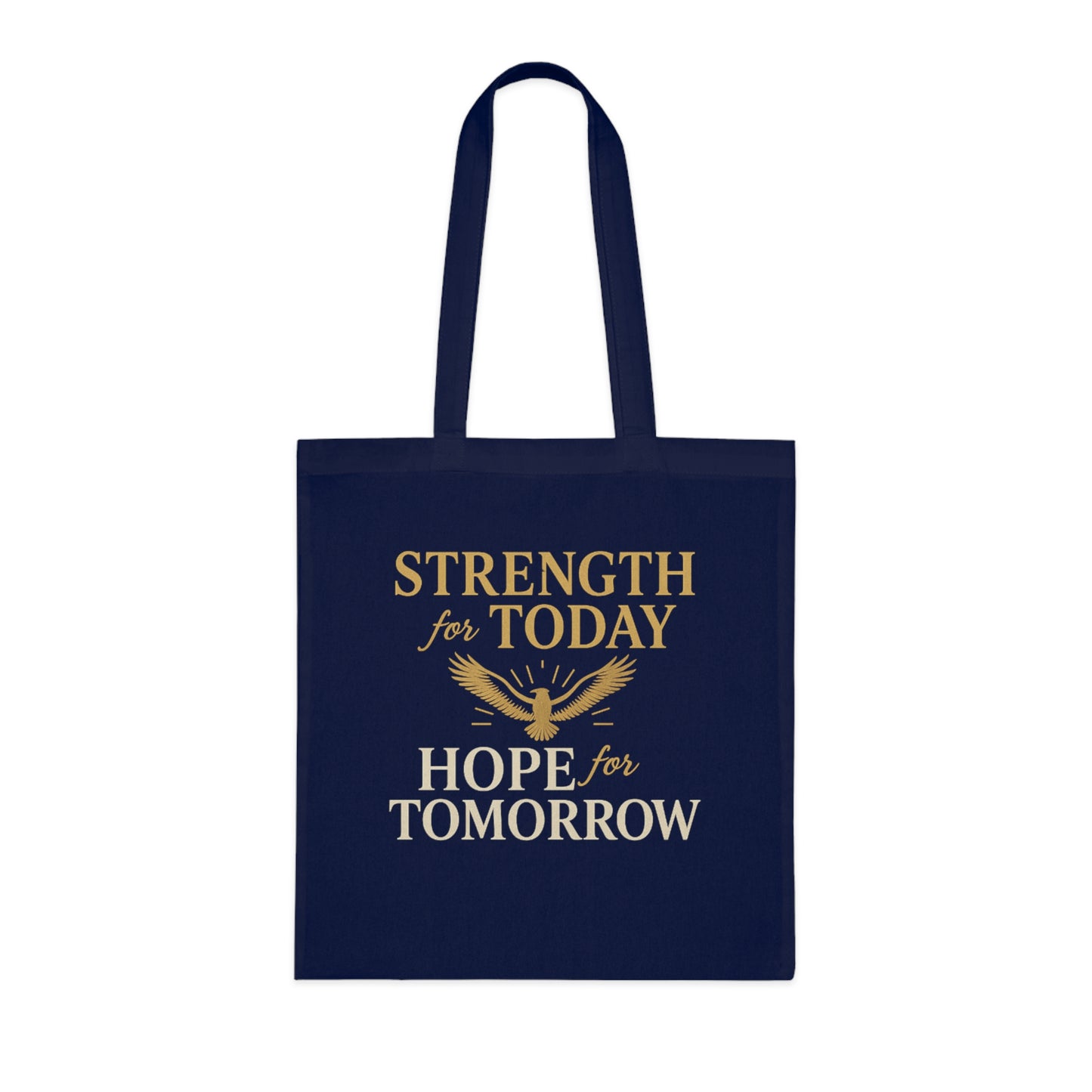 Motivational Tote Bag - Strength for Today, Hope for Tomorrow, Eco-Friendly Shopping