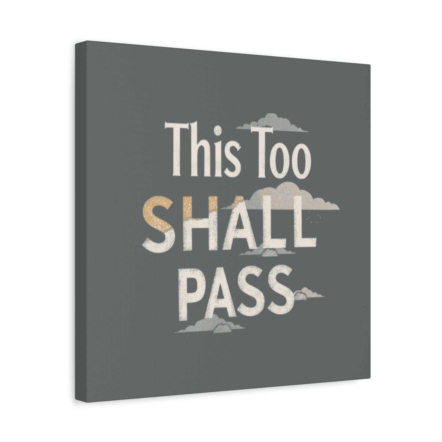 This Too Shall Pass Matte Canvas Print, Stretched Wall Art | Calming Hand-Lettered Typography