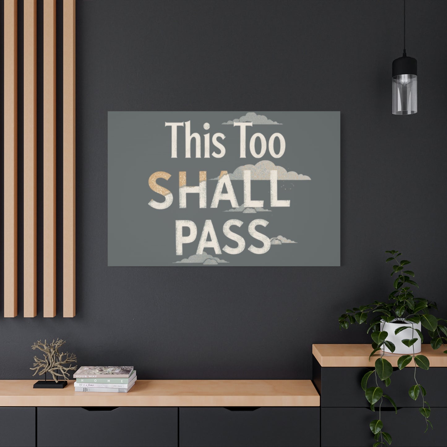 This Too Shall Pass Matte Canvas Print, Stretched Wall Art | Calming Hand-Lettered Typography
