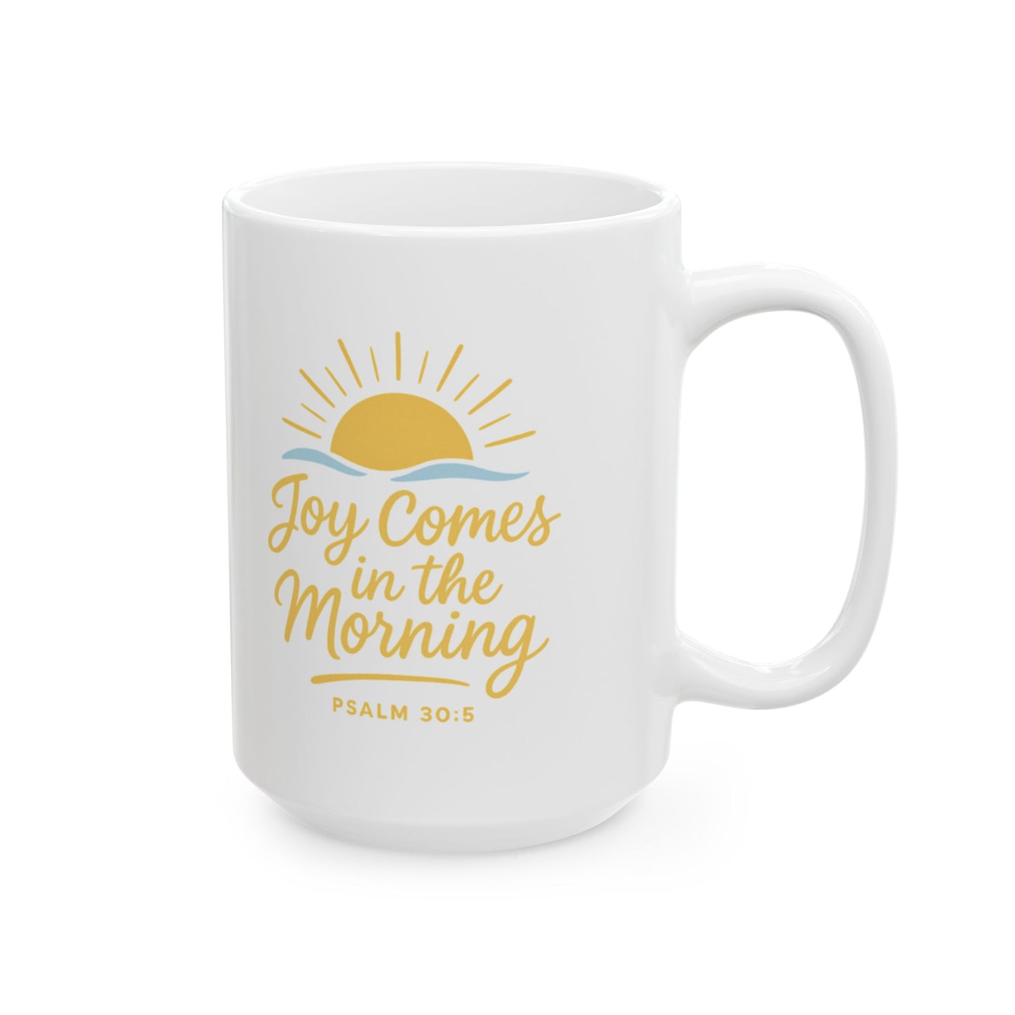 Joyful Morning Ceramic Mug - Perfect for Coffee Lovers, Gift for Mom, Inspirational Quote, Relaxing, Home Decor, Birthday Gift
