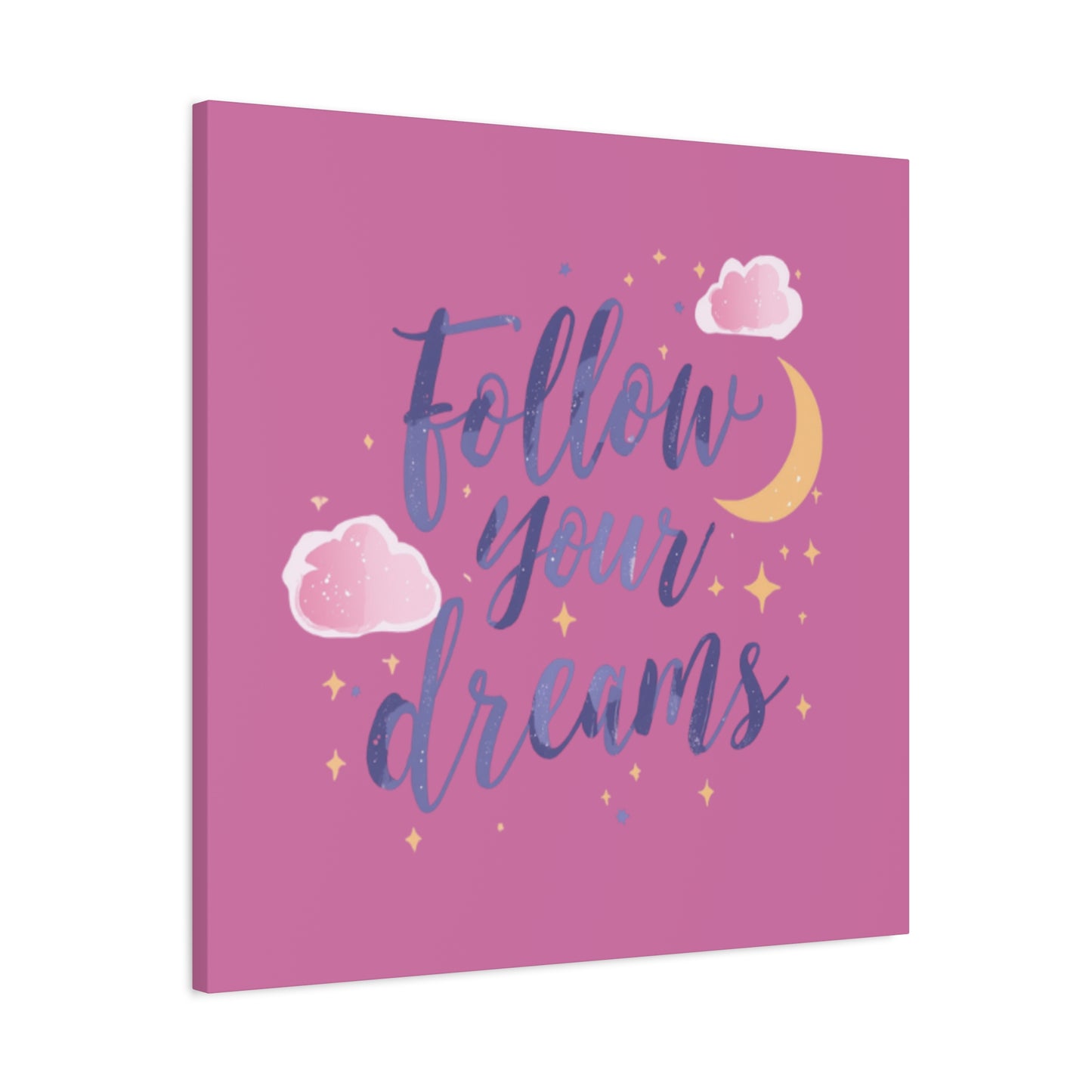 Follow Your Dreams Matte Canvas | Inspirational Wall Art, Pink Moon Clouds