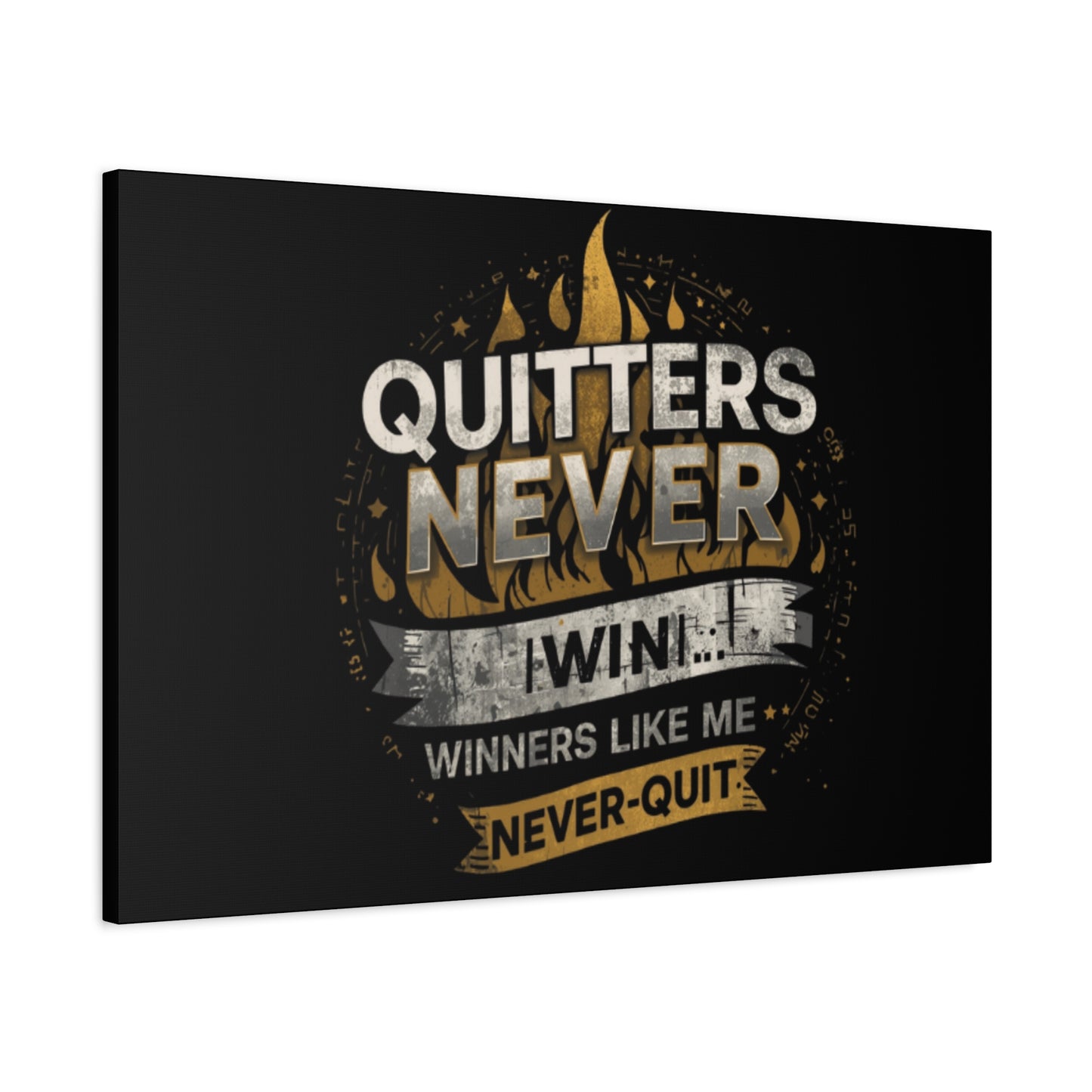 Quitters Never Win motivational wall art Canvas | Matte Stretched