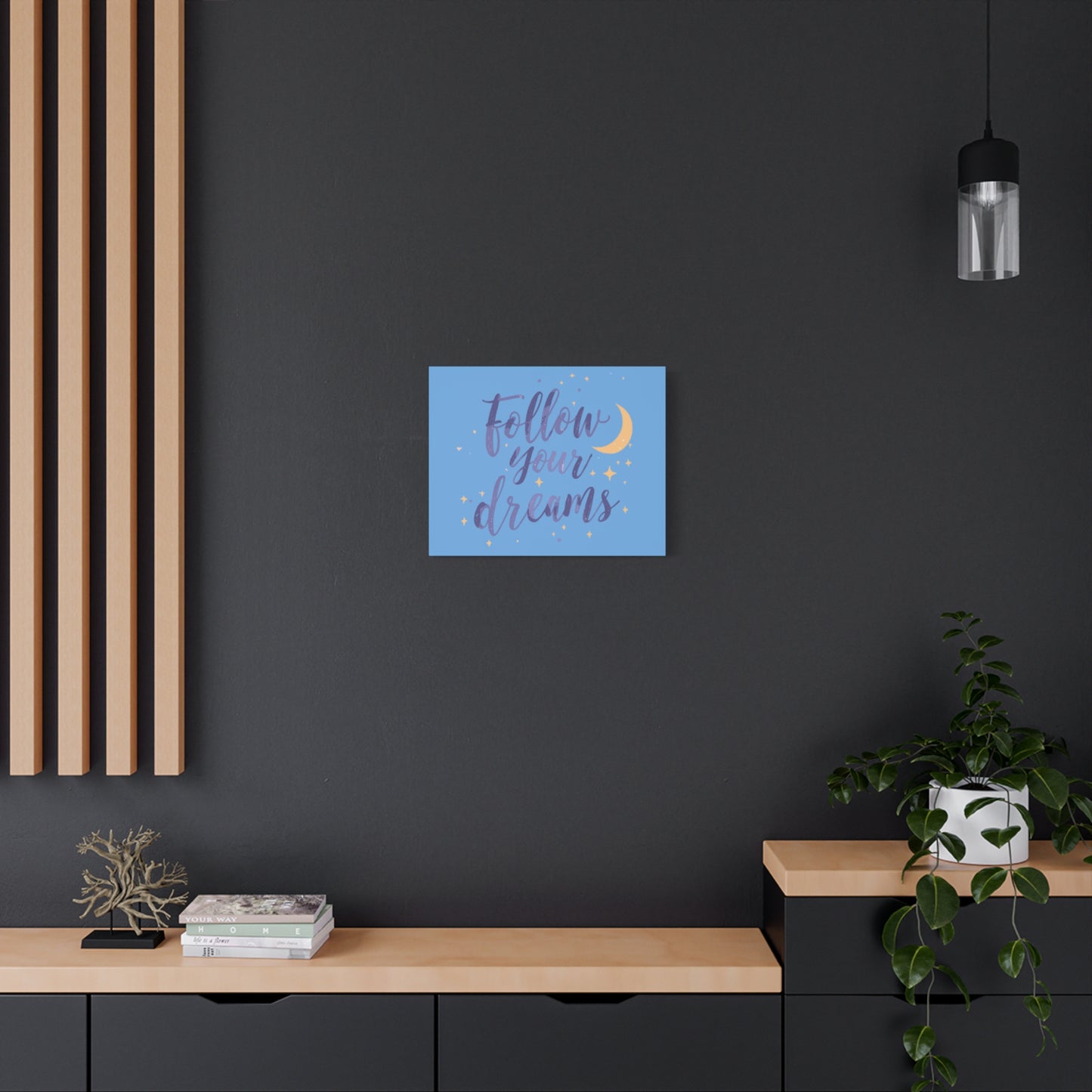 Follow Your Dreams Canvas | Matte Stretched Wall Art