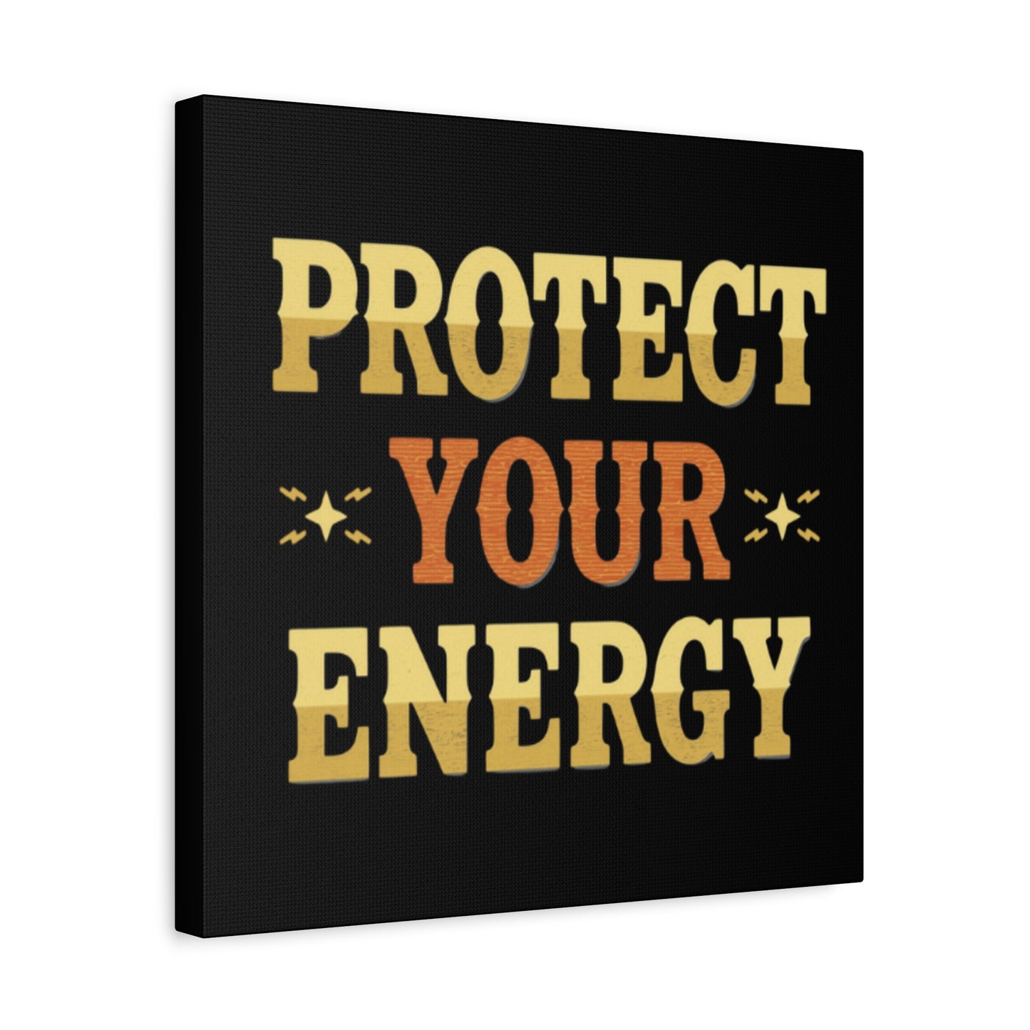 Protect Your Energy Canvas | Matte Stretched Wall Art