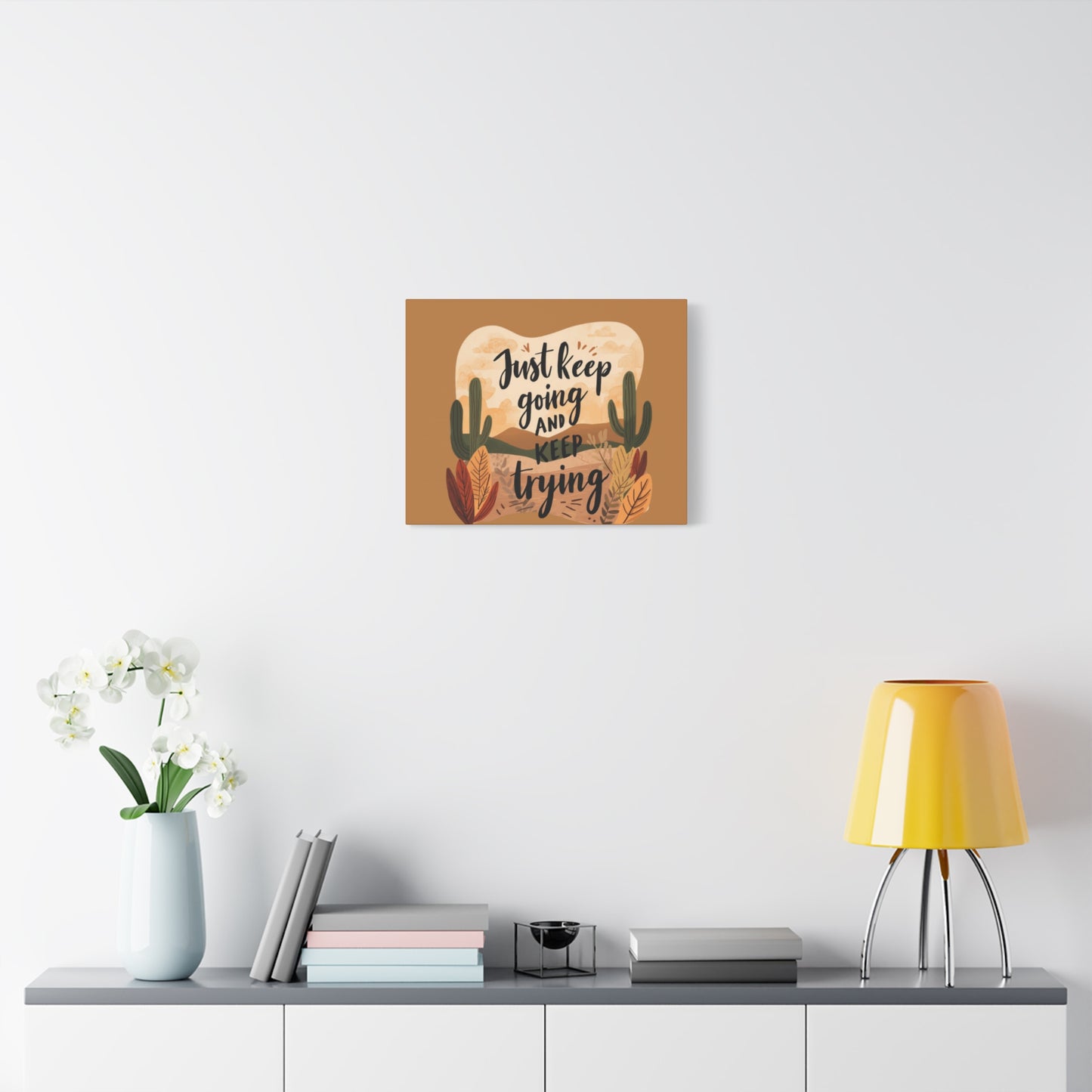 Just Keep Going and Keep Trying Stretched Canvas | Matte Desert Cactus Wall Art