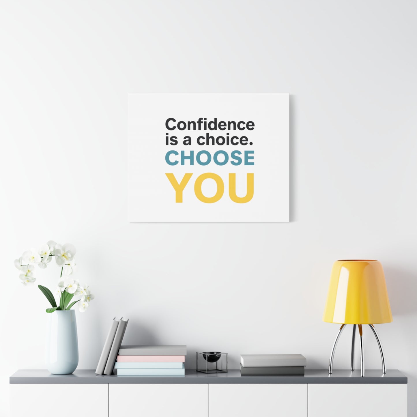 Confidence Is a Choice CHOOSE YOU Canvas | Motivational Wall Art