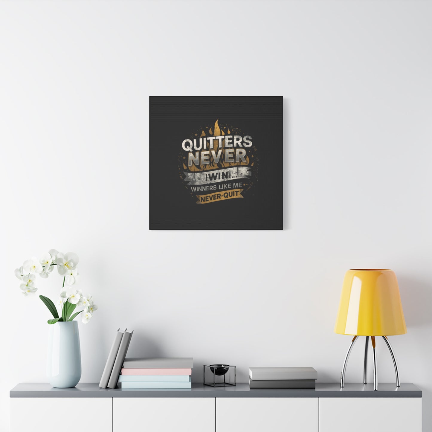 Quitters Never Win motivational wall art Canvas | Matte Stretched