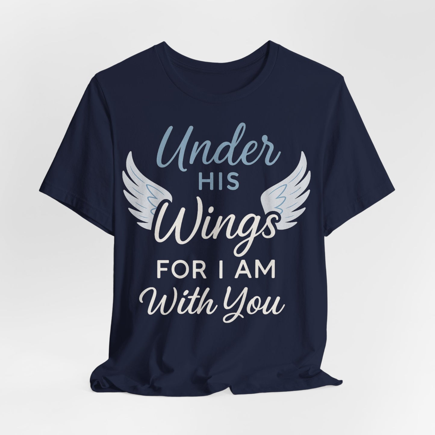 Under His Wings Inspirational Unisex Tee | Faith-Based Christian Apparel, Gift for Her