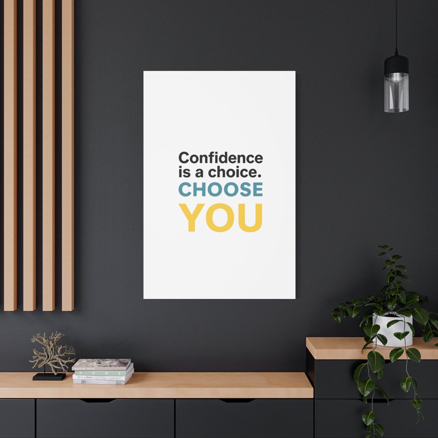 Confidence Is a Choice CHOOSE YOU Canvas | Motivational Wall Art