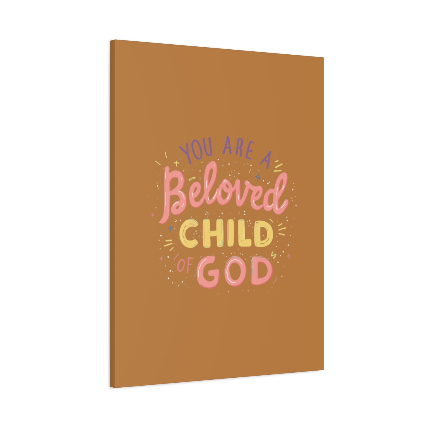 You Are a Beloved Child of God Canvas | Matte Stretched Wall Art