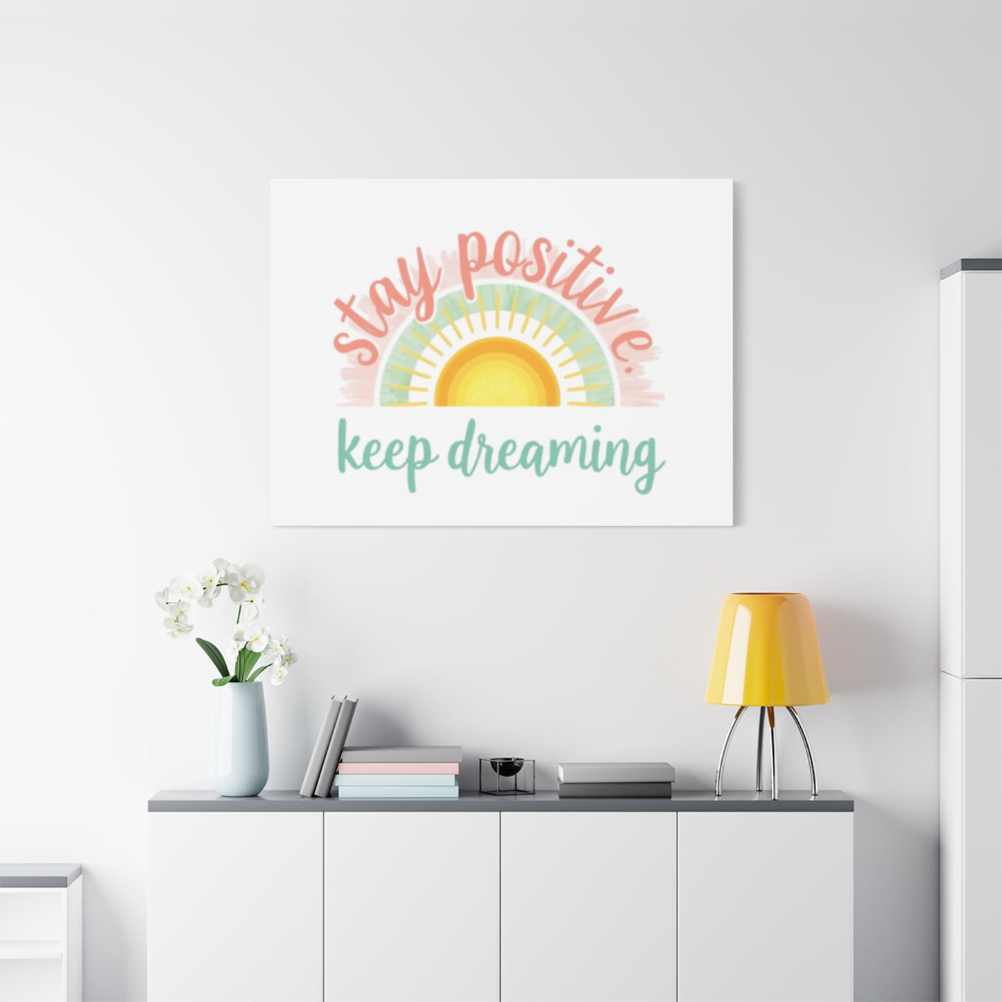 Stay Positive Keep Dreaming Canvas