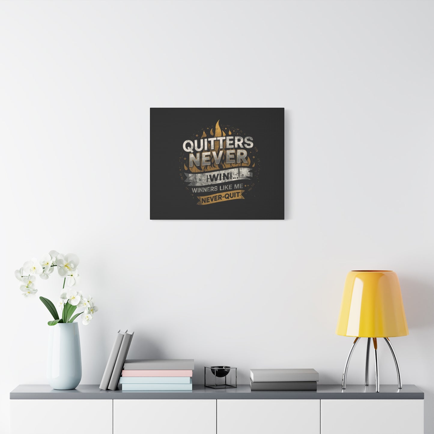 Quitters Never Win motivational wall art Canvas | Matte Stretched
