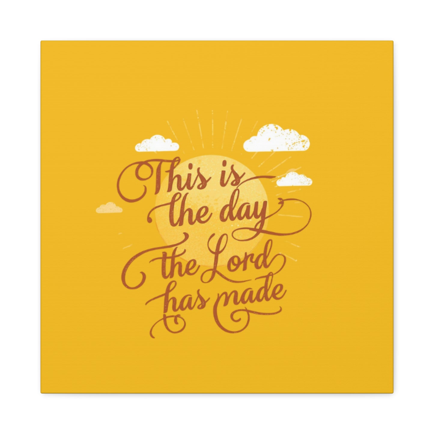 This Is the Day The Lord Has Made Canvas