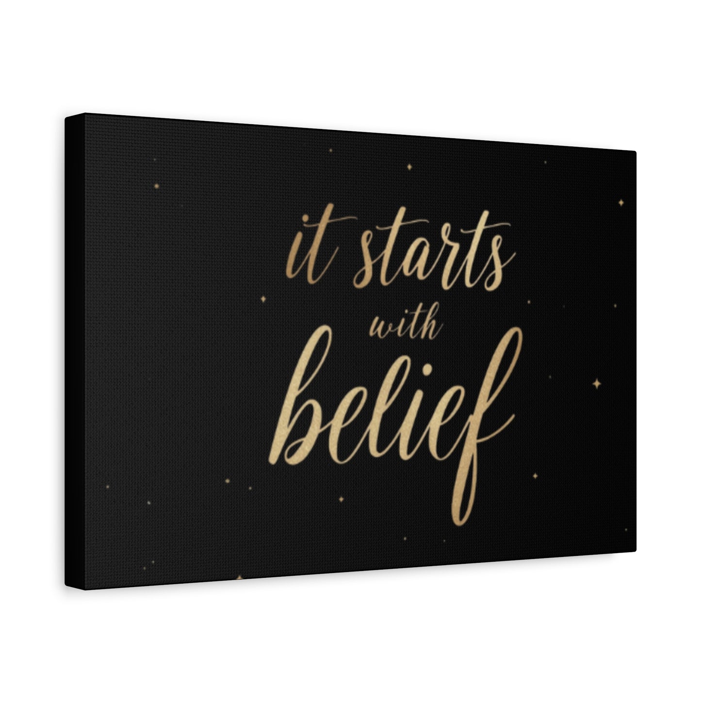 It Starts With Belief Canvas | Inspirational Wall Art, Matte Stretched Canvas