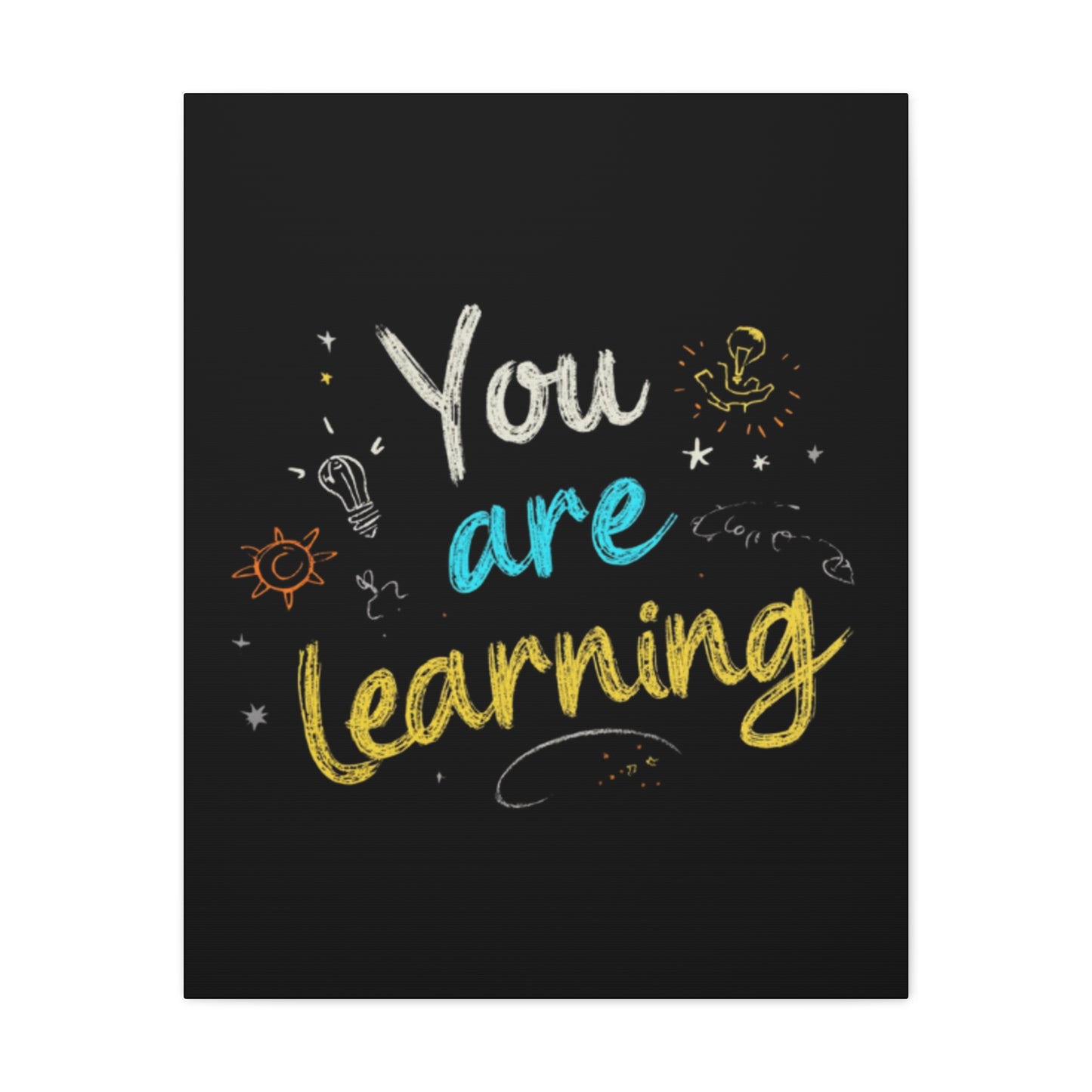 You Are Learning Chalkboard Art Canvas