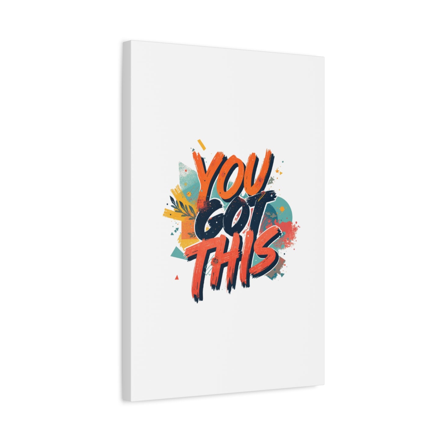 You Got This Typography Matte Canvas