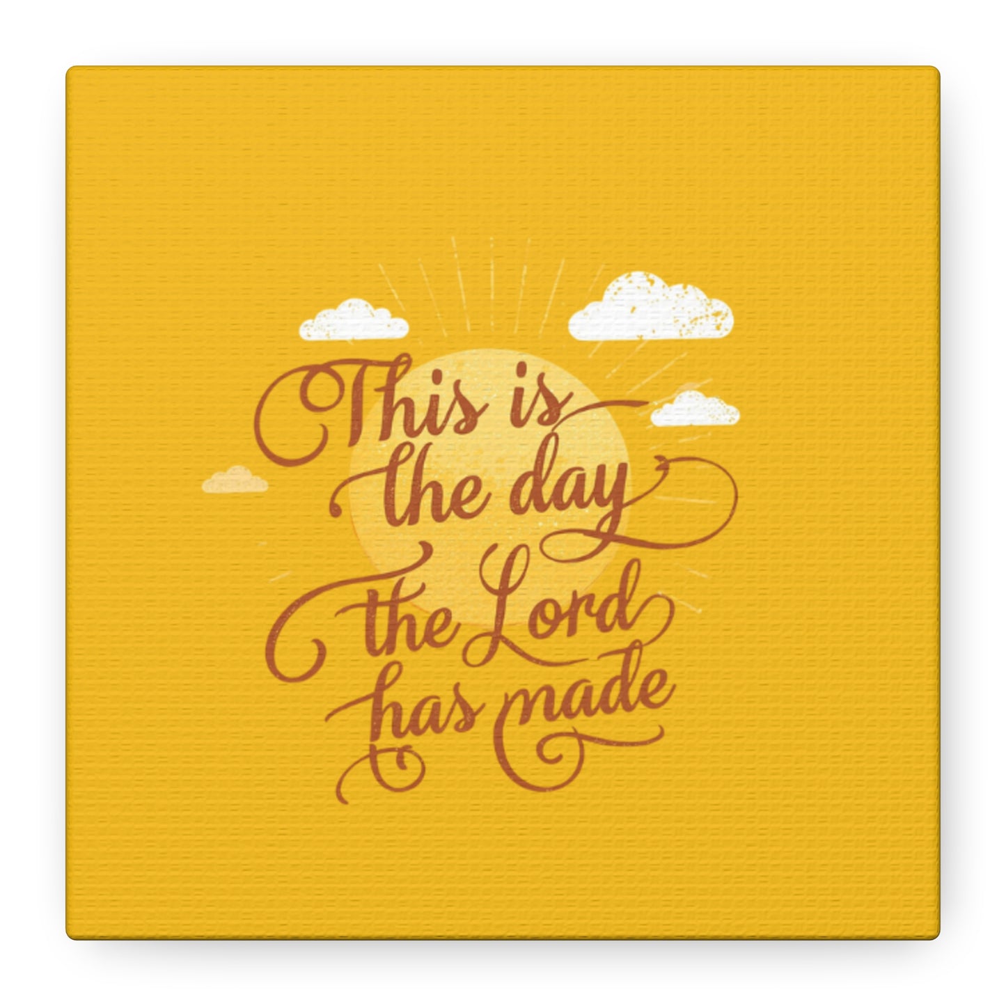 This Is the Day The Lord Has Made Canvas