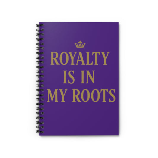 Royalty is in My Roots - Spiral Notebook, Journal for Affirmations, Inspirational Gifts, Unique Stationery, Purple Crown Design