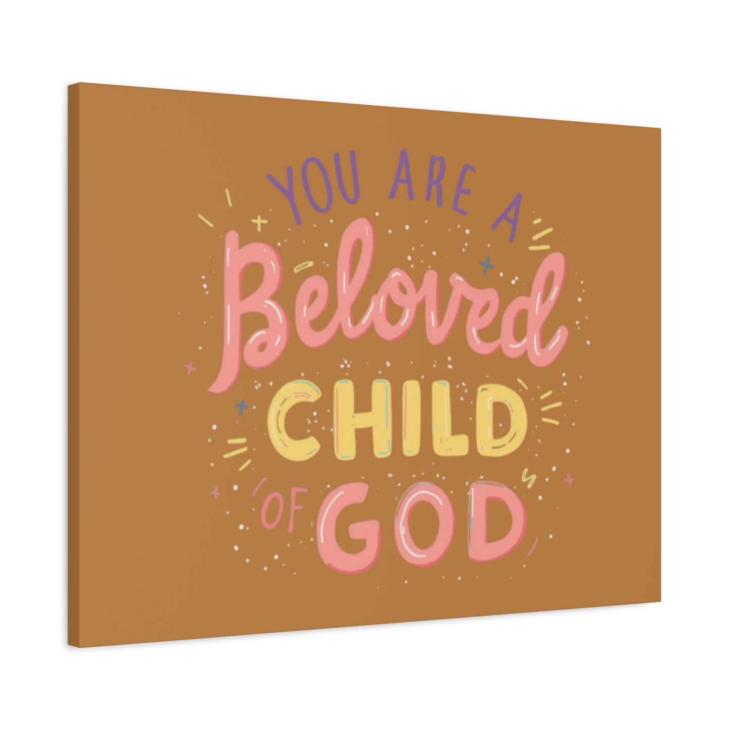 You Are a Beloved Child of God Canvas | Matte Stretched Wall Art