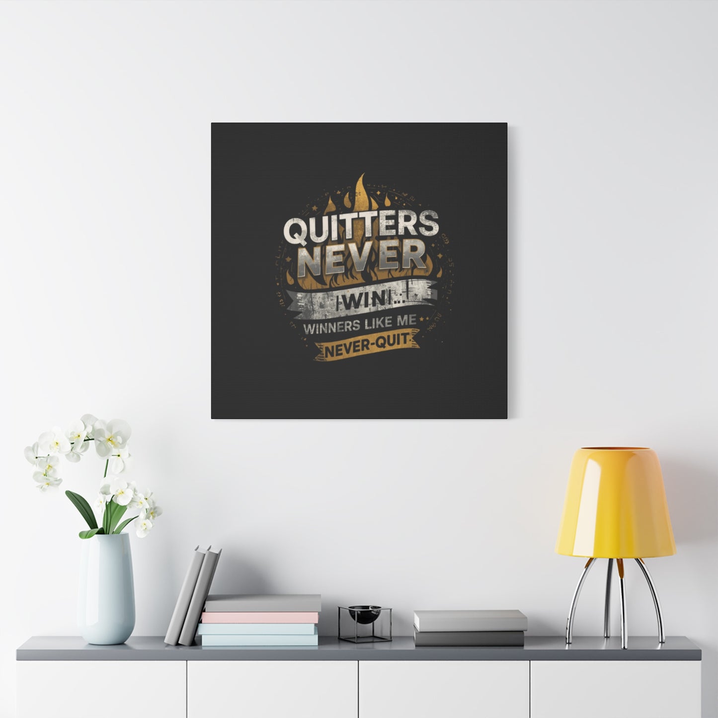 Quitters Never Win motivational wall art Canvas | Matte Stretched